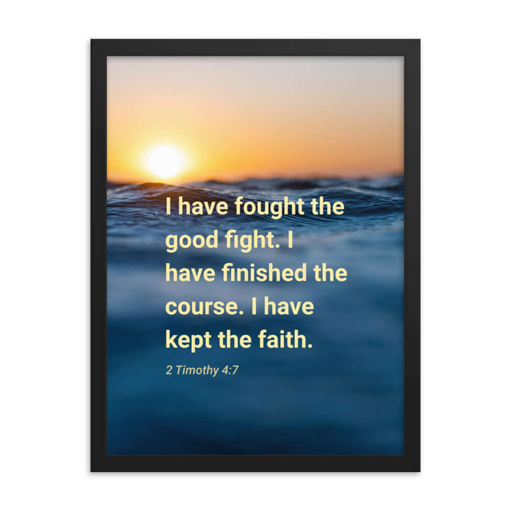 2 Timothy 4:7 Bible Verse, kept the faith Enhanced Matte Paper Framed Poster Wall Art Black 18″×24″