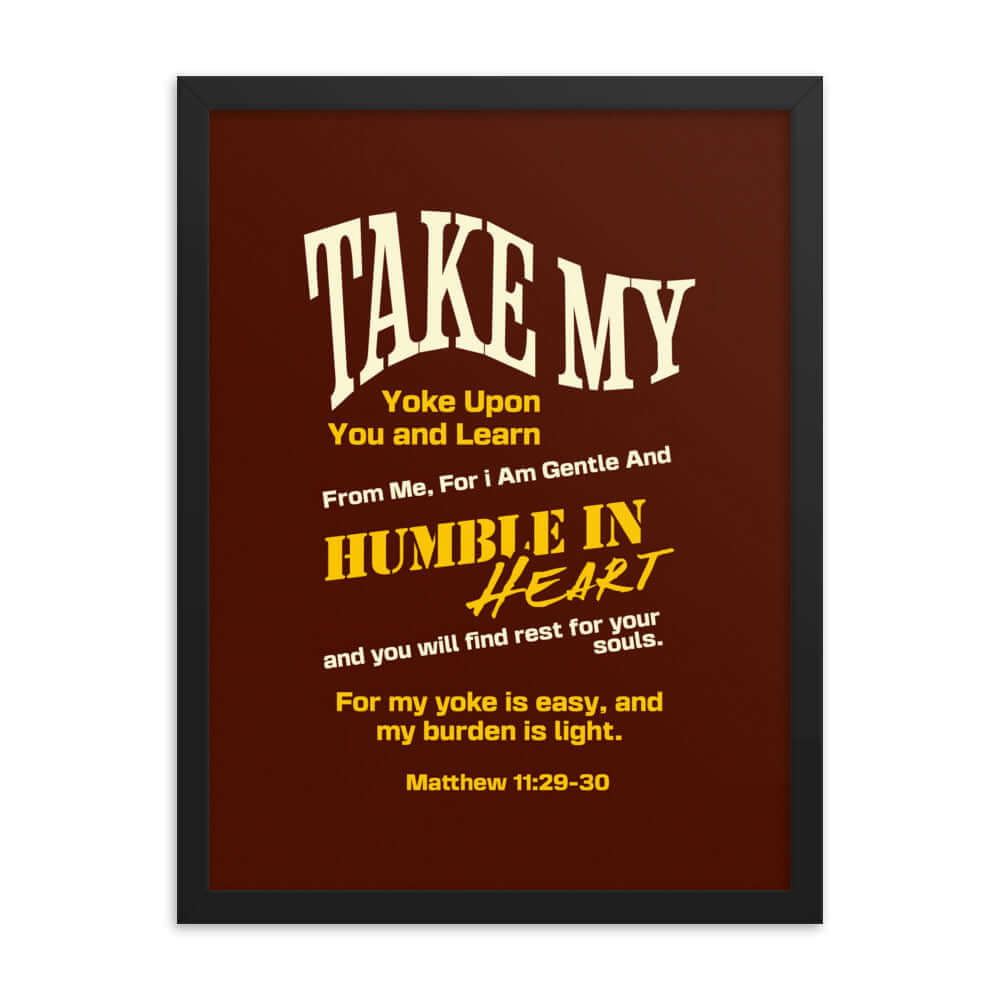 Matthew 11:29-30 Bible Verse, learn from me Enhanced Matte Paper Framed Poster Wall Art Black 18″×24″