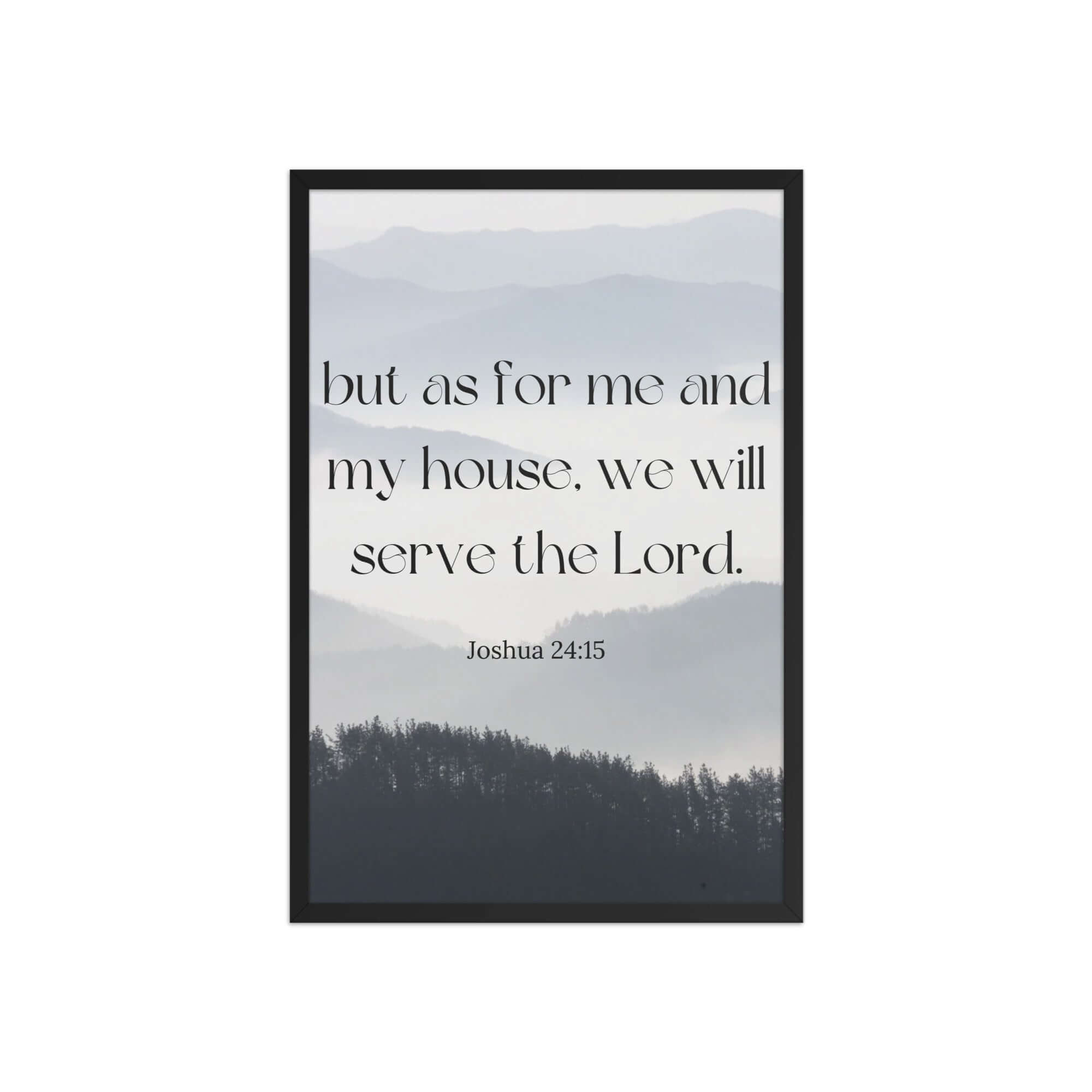 Joshua 24:15 Bible Verse, whom you Enhanced Matte Paper Framed Poster Wall Art