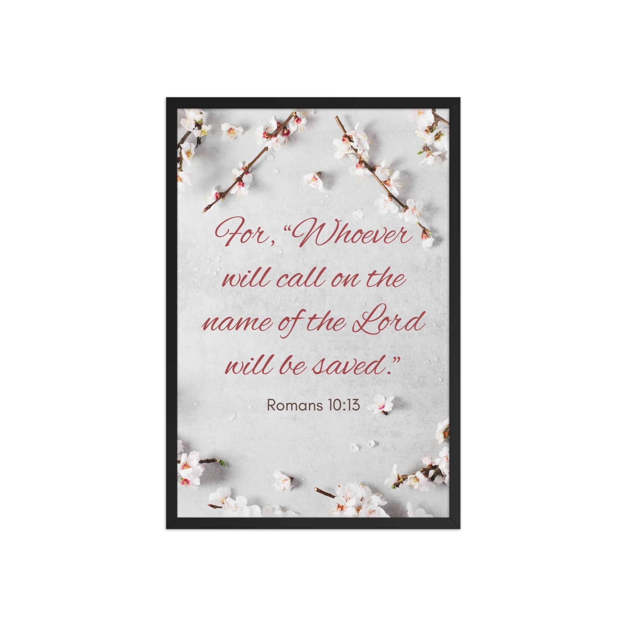 Romans 10:13 Bible Verse, the Lord Enhanced Matte Paper Framed Poster Wall Art