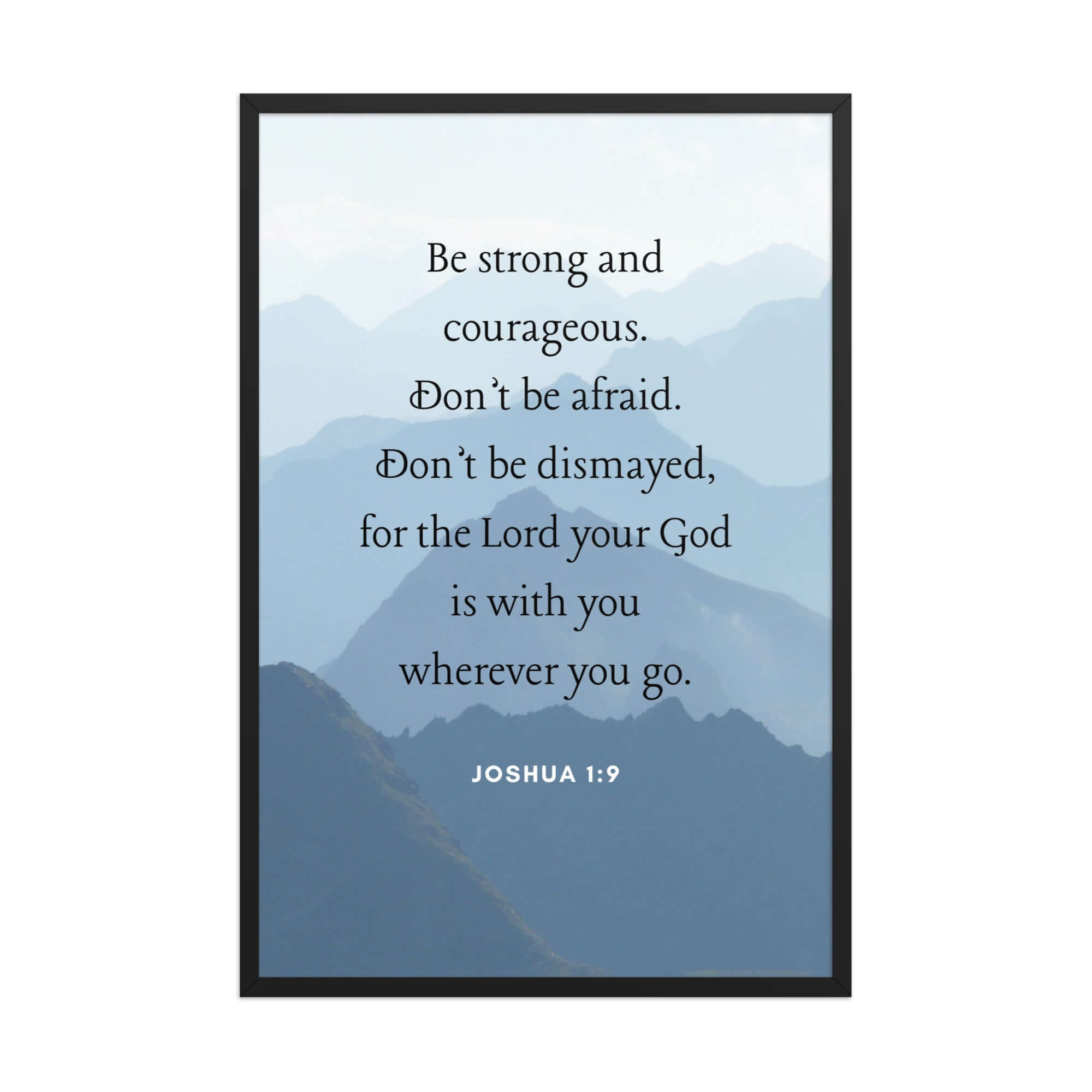 Joshua 1:9 Bible Verse, Courageous Enhanced Matte Paper Framed Poster Wall Art Black 24″×36″