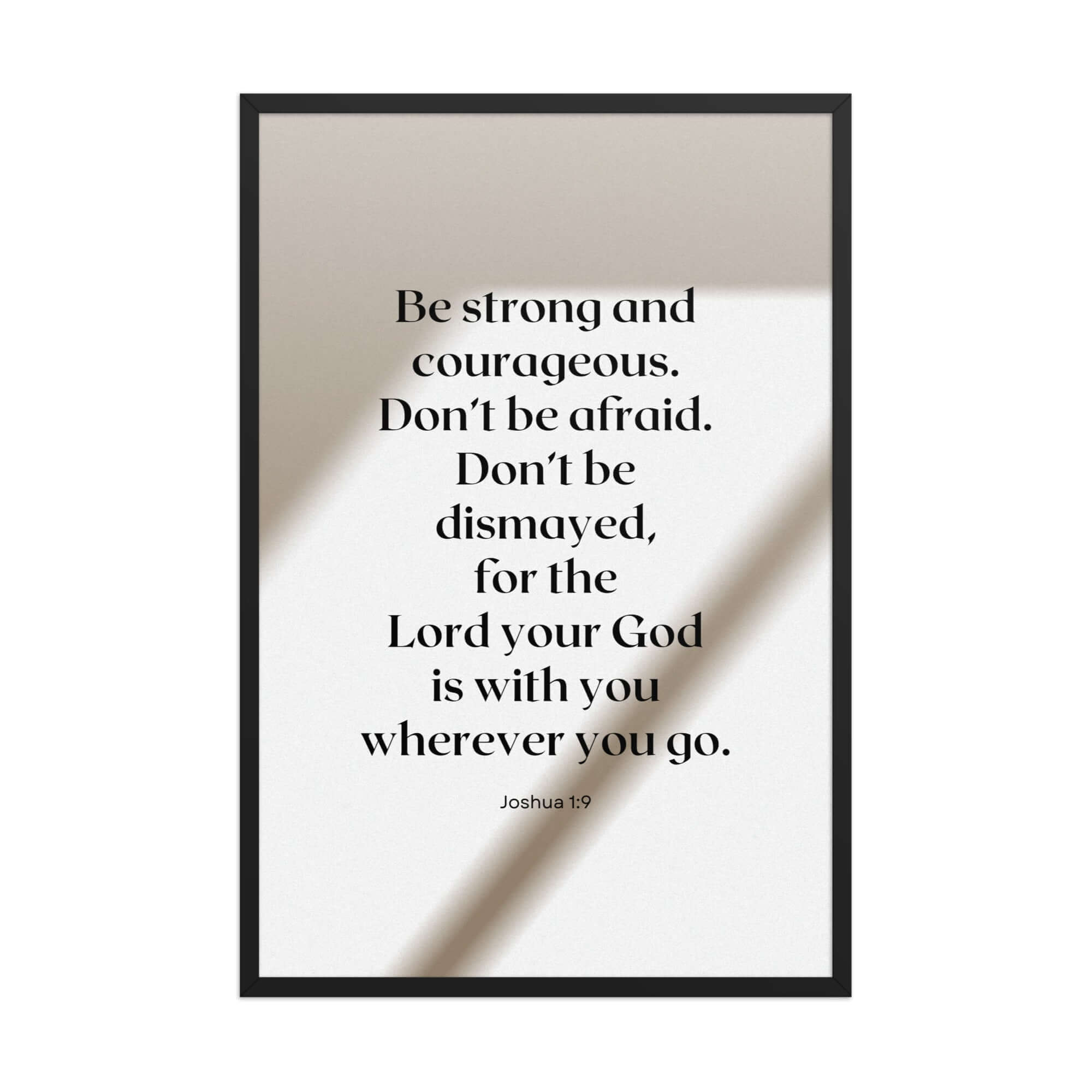Joshua 1:9 Bible Verse, for the Lord Enhanced Matte Paper Framed Poster Wall Art Black 24″×36″