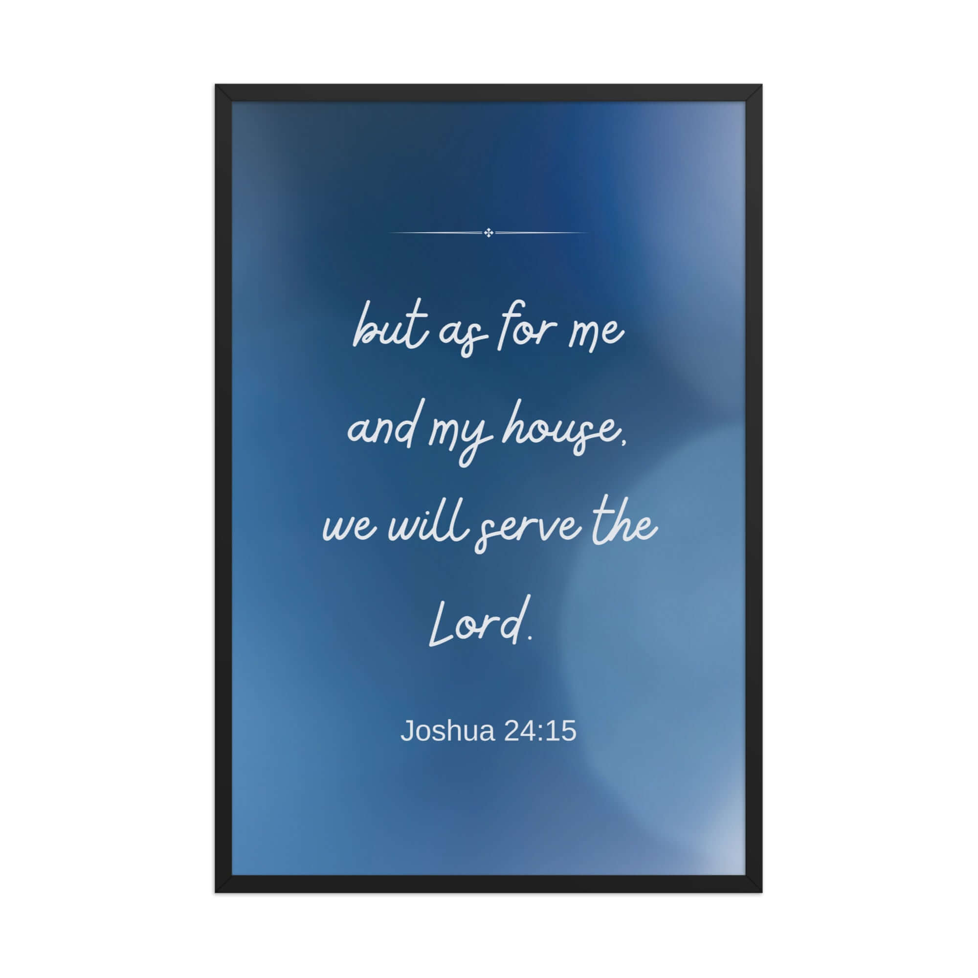 Joshua 24:15 Bible Verse, choose today Enhanced Matte Paper Framed Poster Wall Art Black 24″×36″