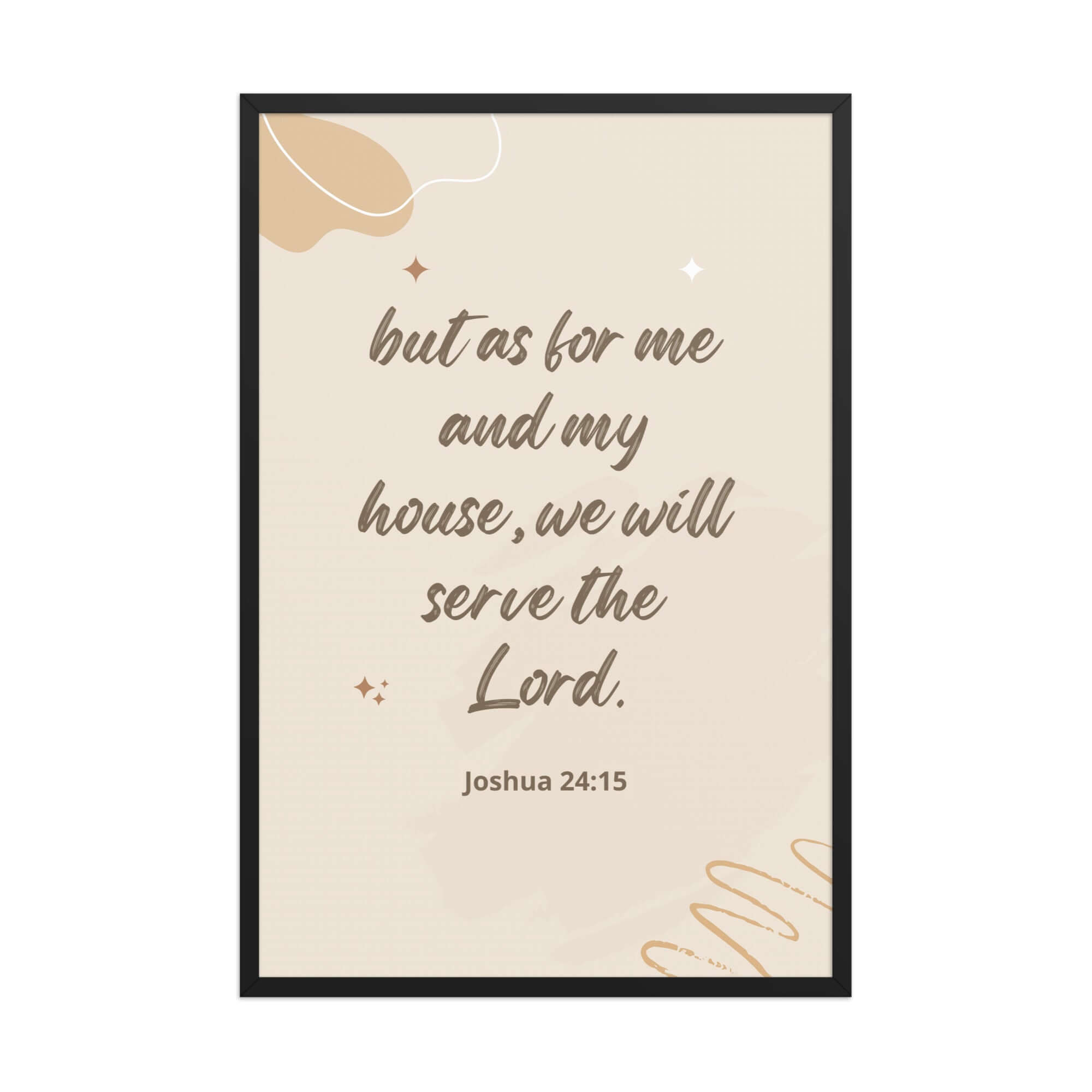 Joshua 24:15 Bible Verse, will serve Enhanced Matte Paper Framed Poster Wall Art Black 24″×36″