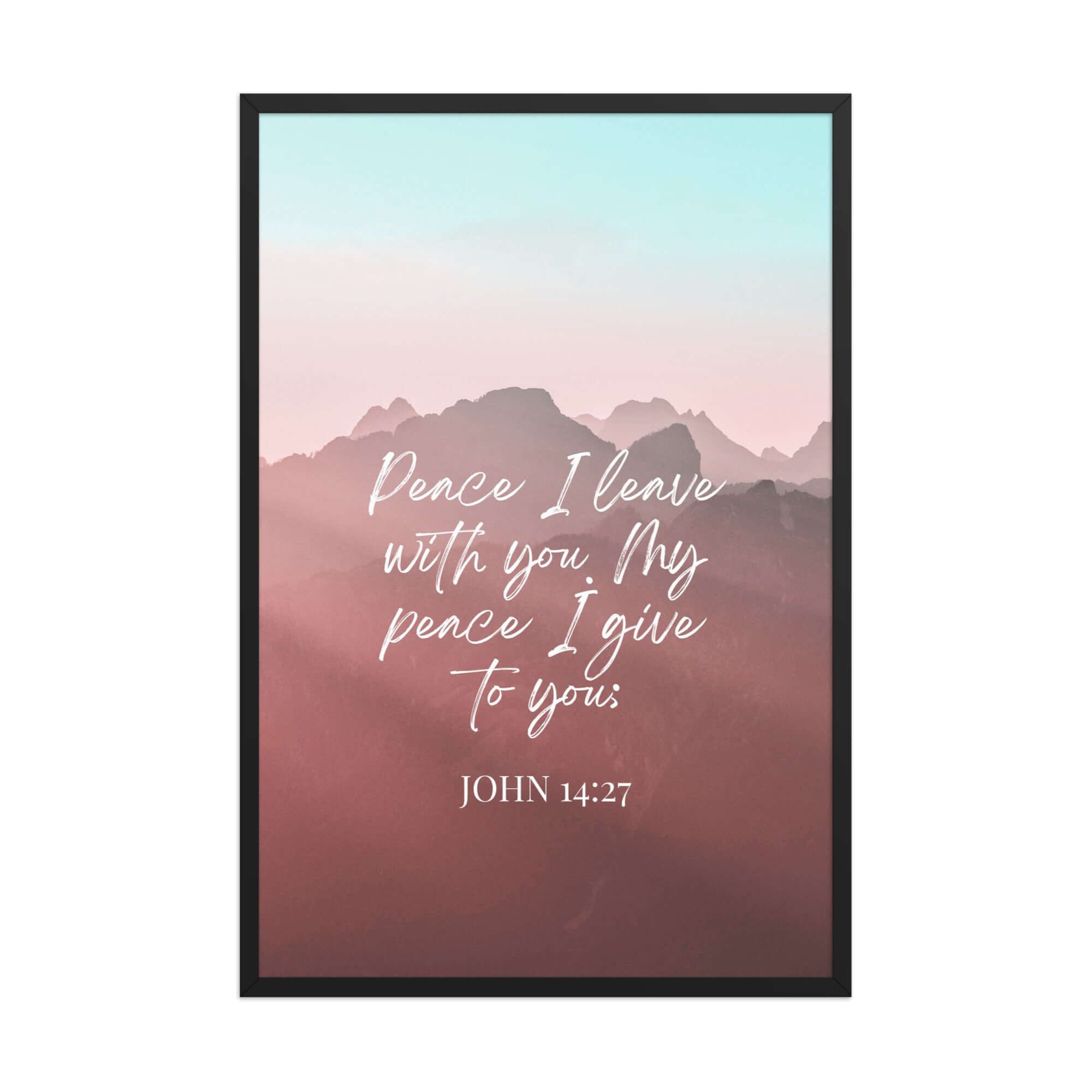 John 14:27 Bible Verse, I give you Enhanced Matte Paper Framed Poster Wall Art Black 24″×36″