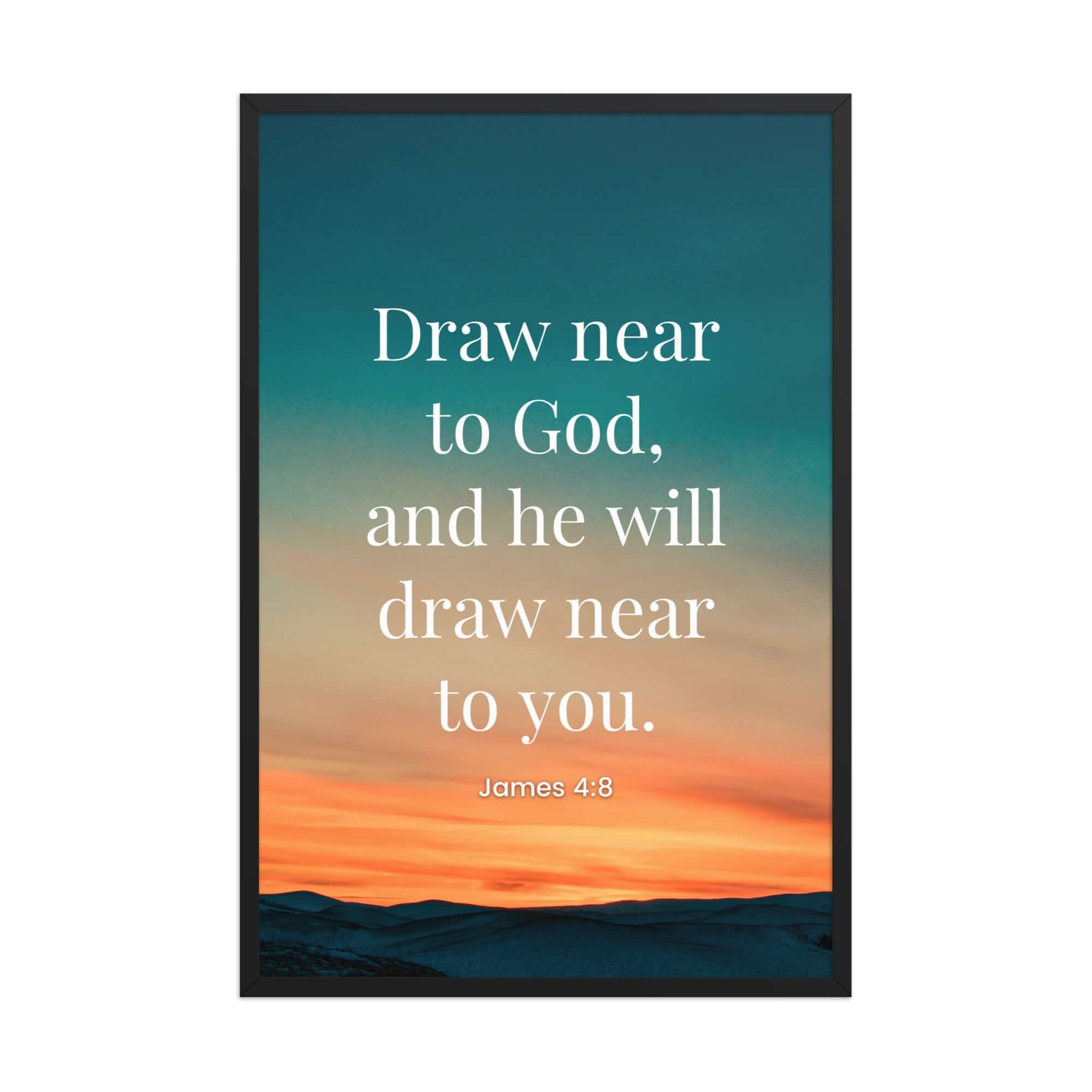 James 4:8 Bible Verse, near to God Enhanced Matte Paper Framed Poster Wall Art Black 24″×36″