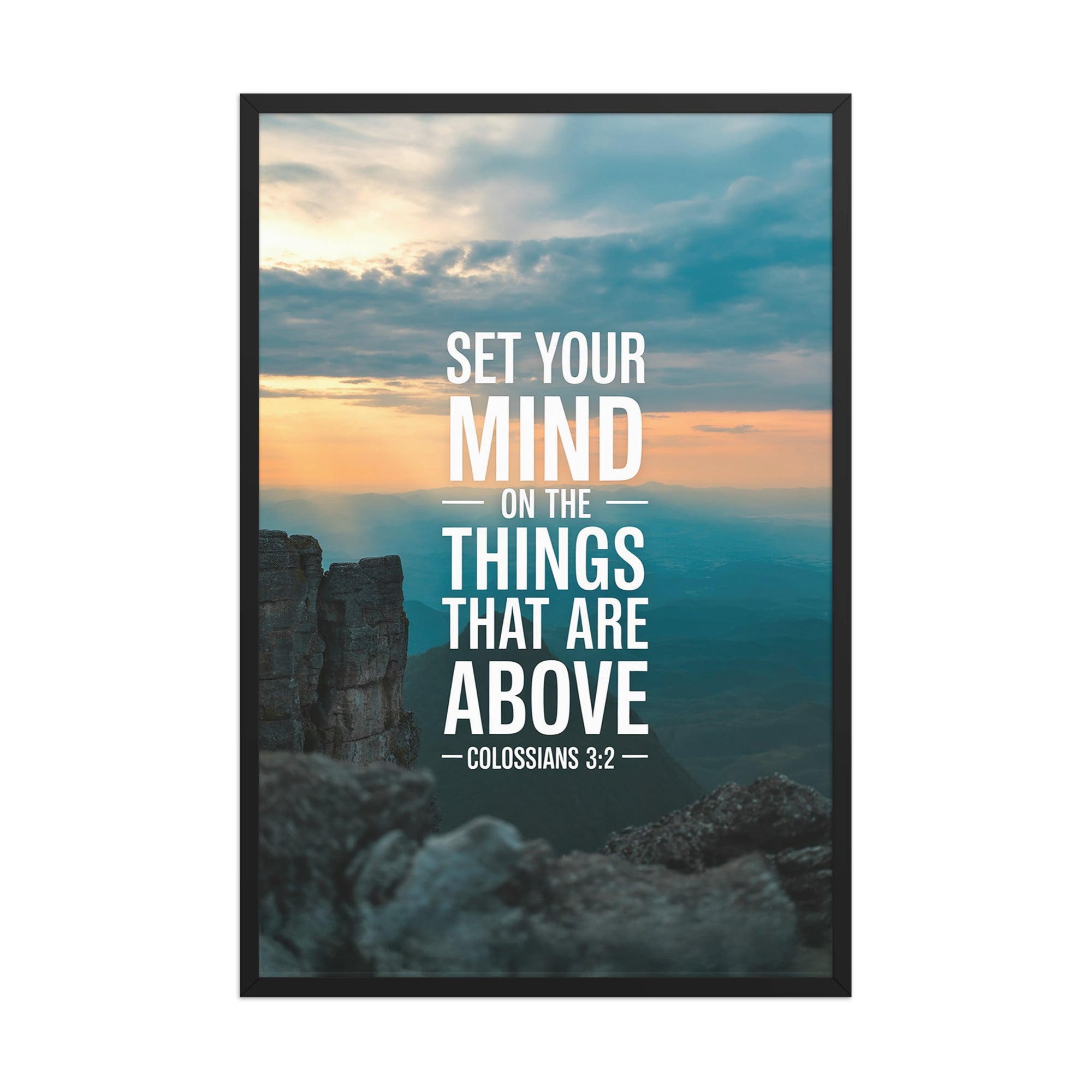 Colossians 3:2 Bible Verse on the Enhanced Matte Paper Framed Poster Black 24″×36″