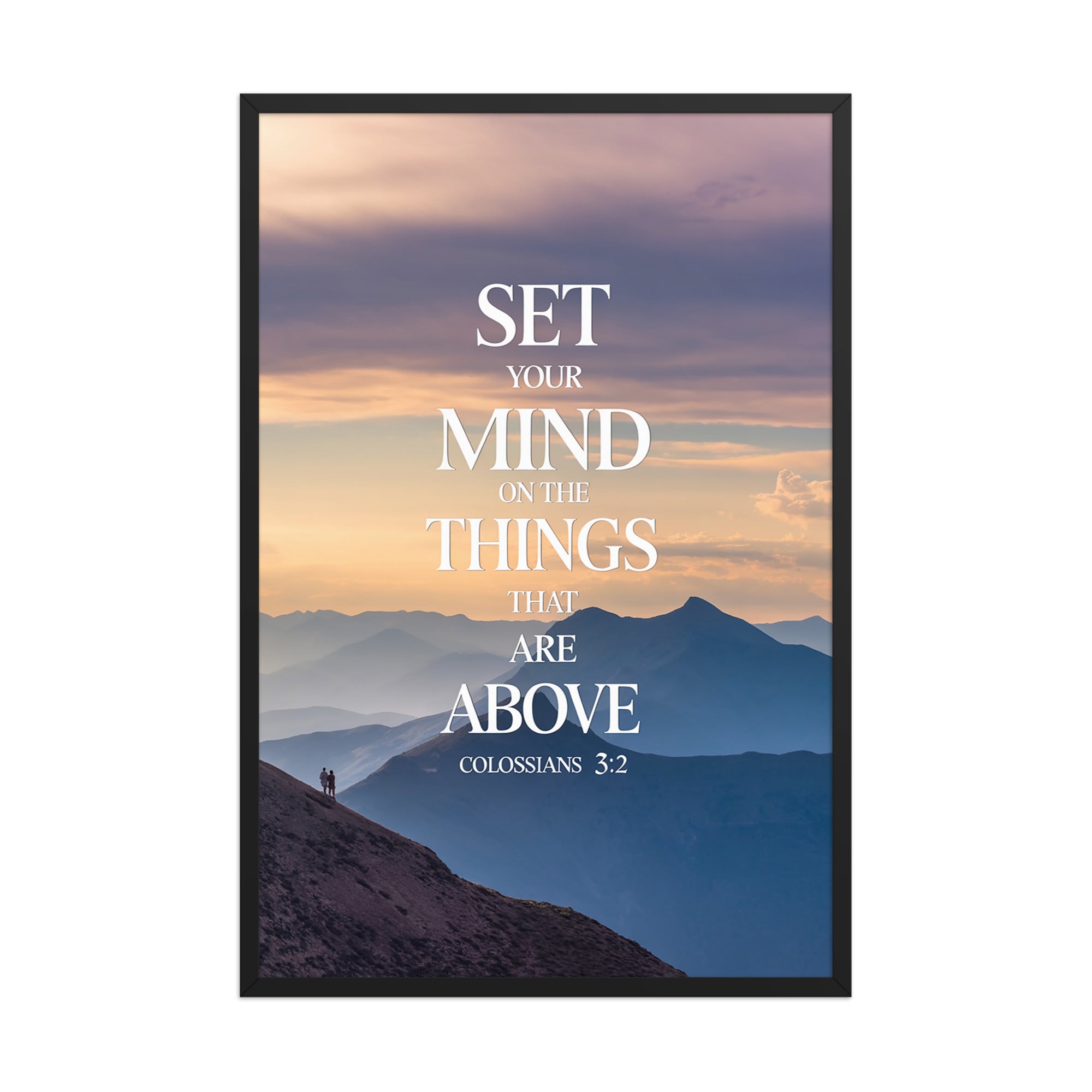 Colossians 3:2 Bible Verse things that Enhanced Matte Paper Framed Poster Black 24″×36″