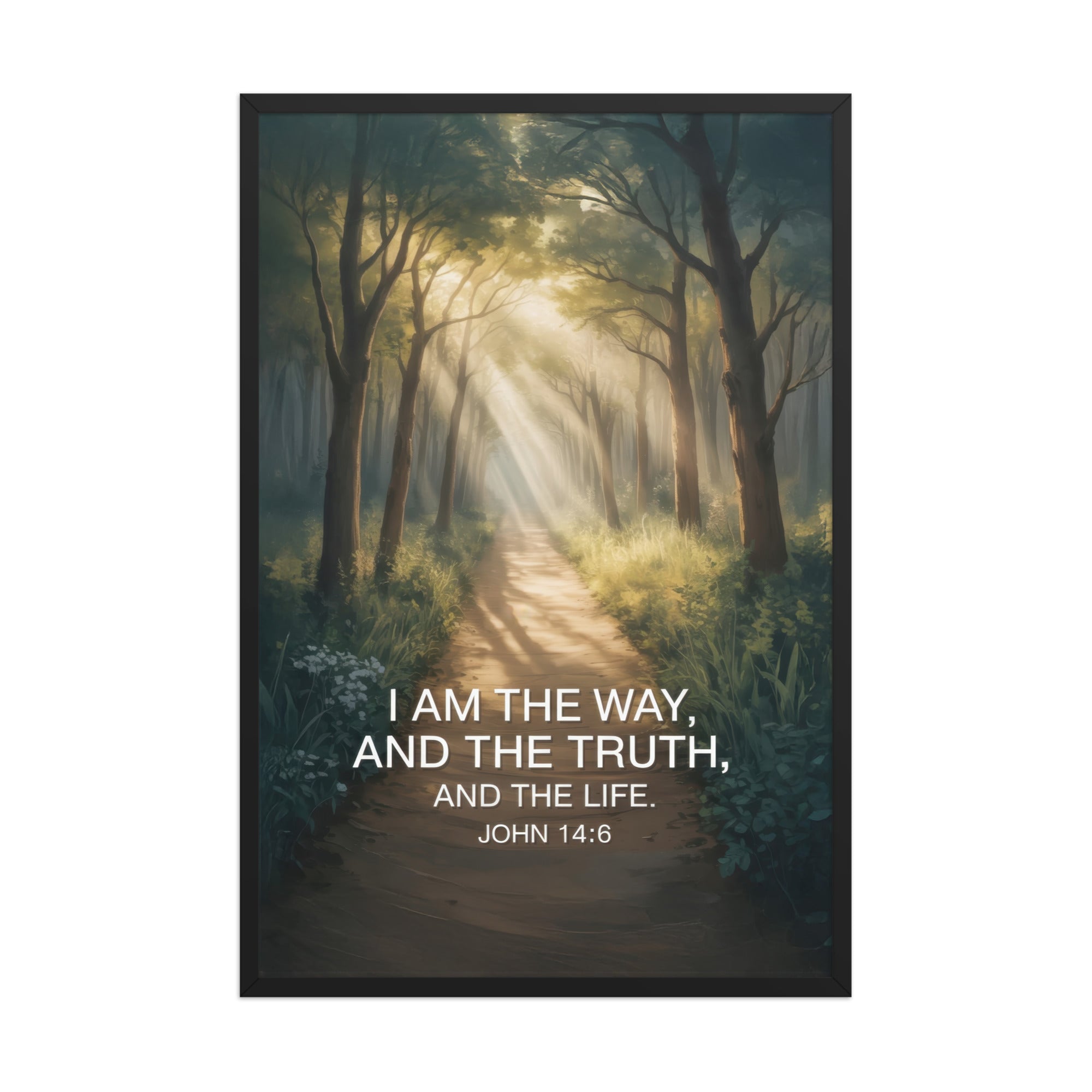 John 14:6 Bible Verse I Am Enhanced Matte Paper Framed Poster Black 24″×36″