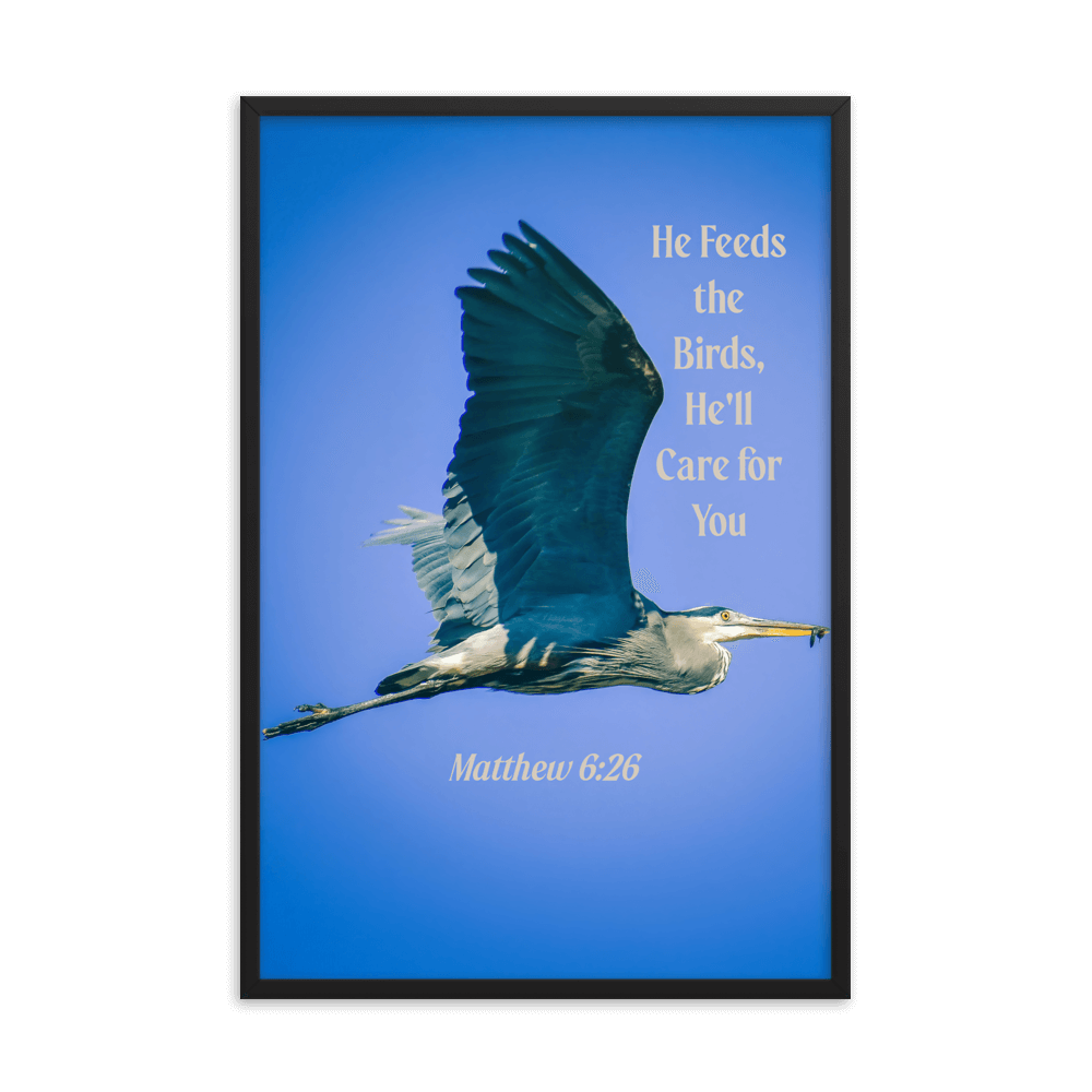 Matthew 6:26 Graceful Heron, He'll Care for You Enhanced Matte Paper Framed Poster Wall Art Black 24″×36″