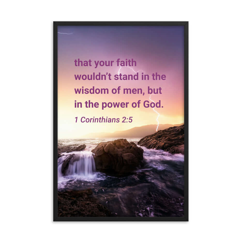 1 Corinthians 2:5 Bible Verse, power of God Enhanced Matte Paper Framed Poster Wall Art Black 24″×36″