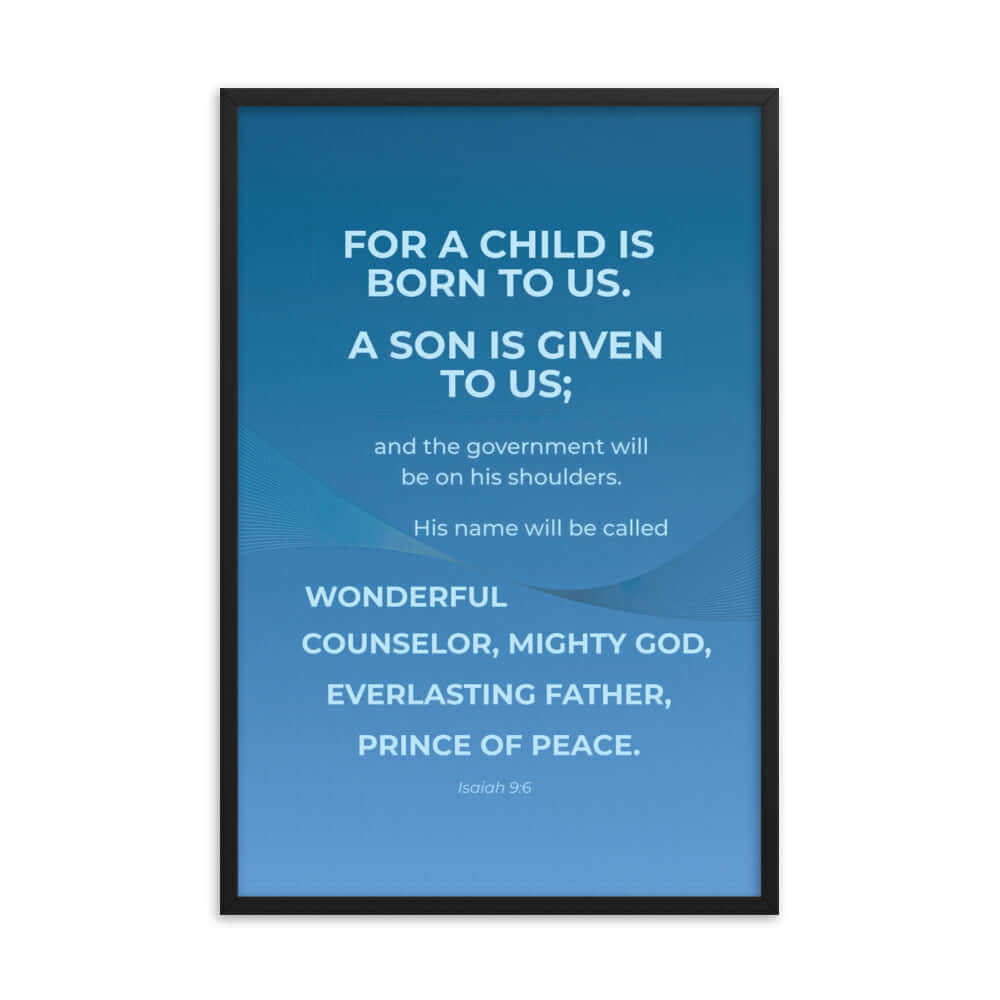 Isaiah 9:6 Bible Verse, Everlasting Father Enhanced Matte Paper Framed Poster Wall Art Black 24″×36″