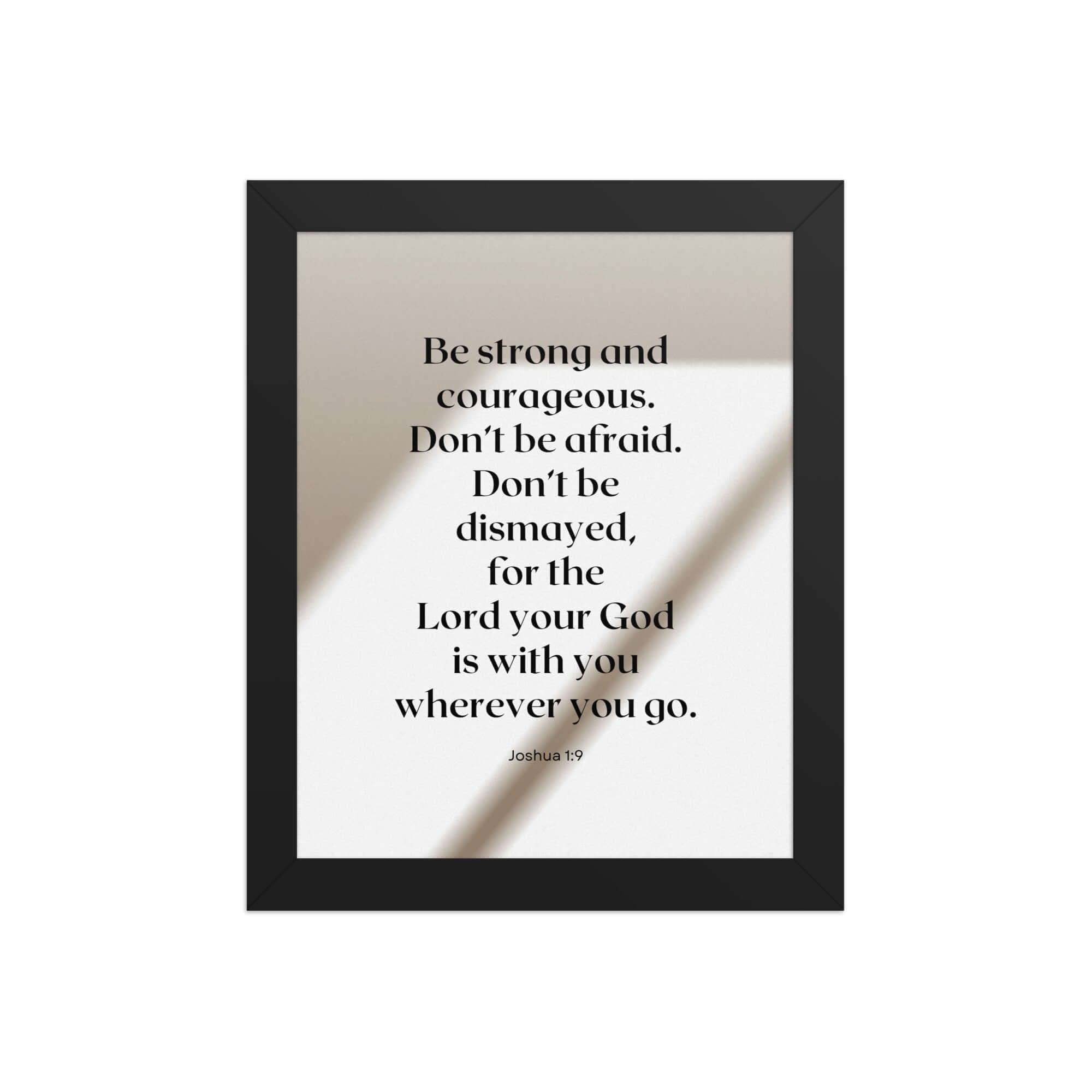 Joshua 1:9 Bible Verse, for the Lord Enhanced Matte Paper Framed Poster Wall Art Black 8″×10″
