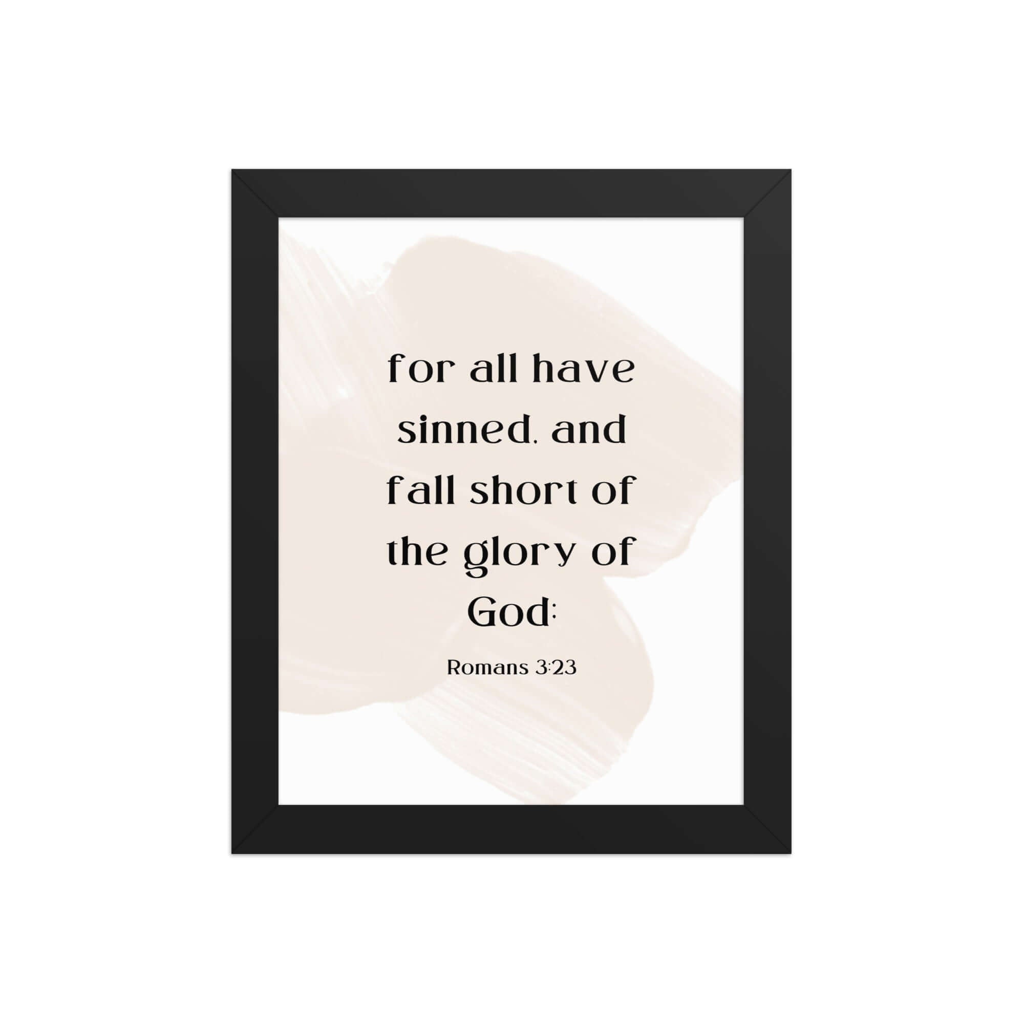 Romans 3:23 Bible Verse, fall short Enhanced Matte Paper Framed Poster Wall Art Black 8″×10″