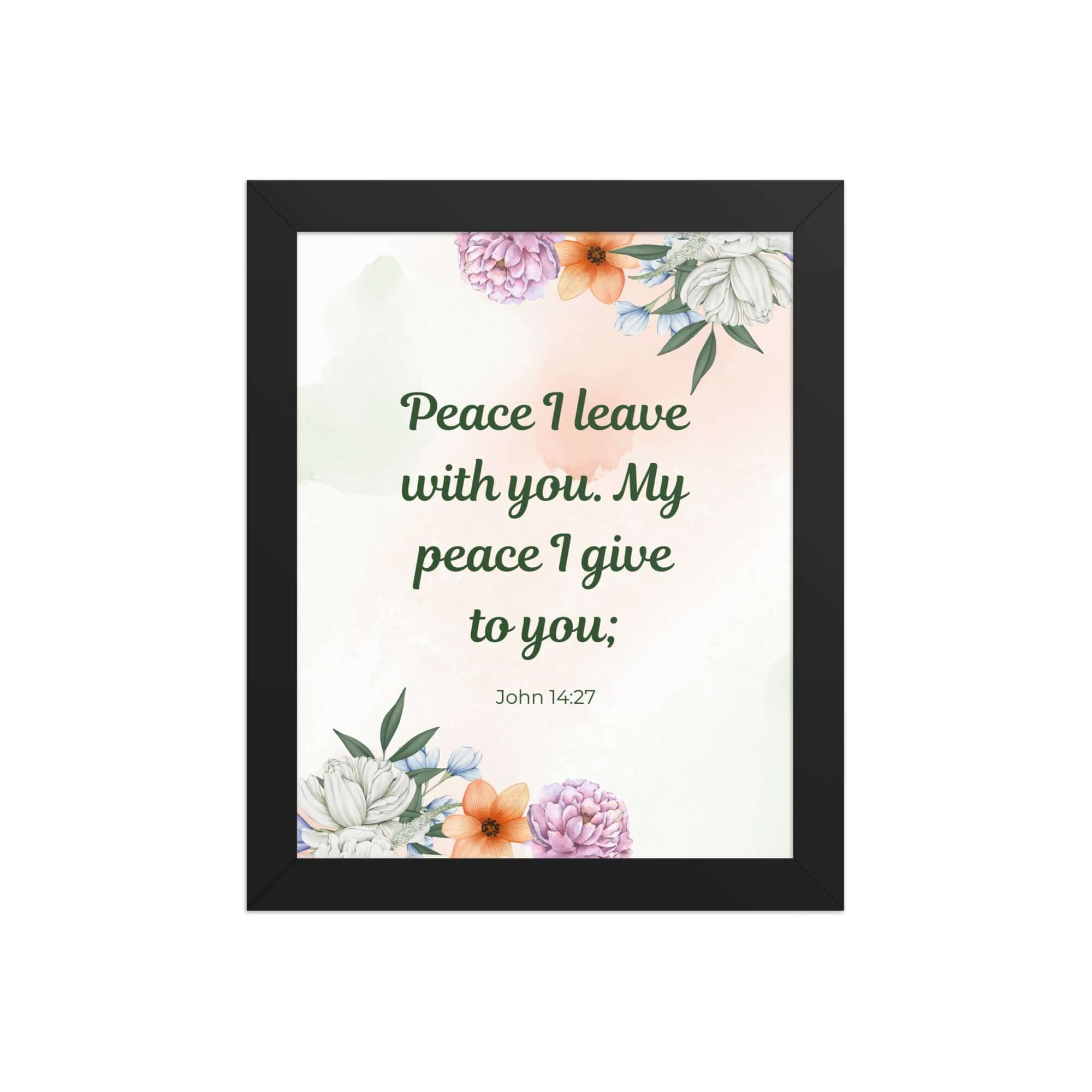 John 14:27 Bible Verse, with you Enhanced Matte Paper Framed Poster Wall Art Black 8″×10″