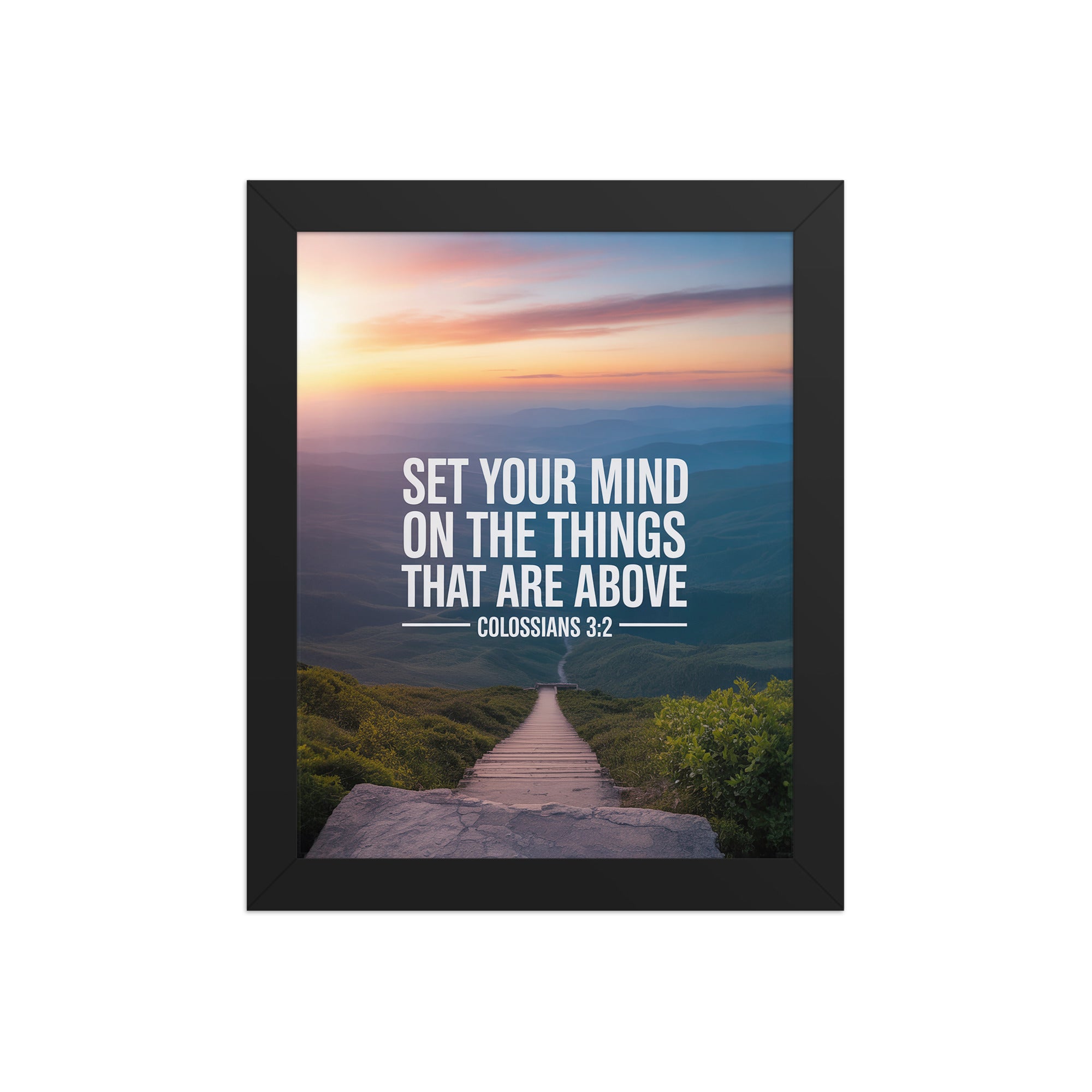 Colossians 3:2 Bible Verse your mind Enhanced Matte Paper Framed Poster Black 8″×10″