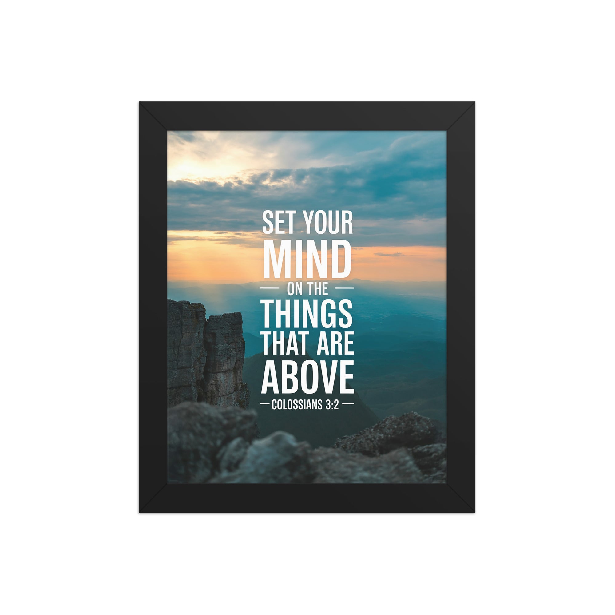 Colossians 3:2 Bible Verse on the Enhanced Matte Paper Framed Poster Black 8″×10″