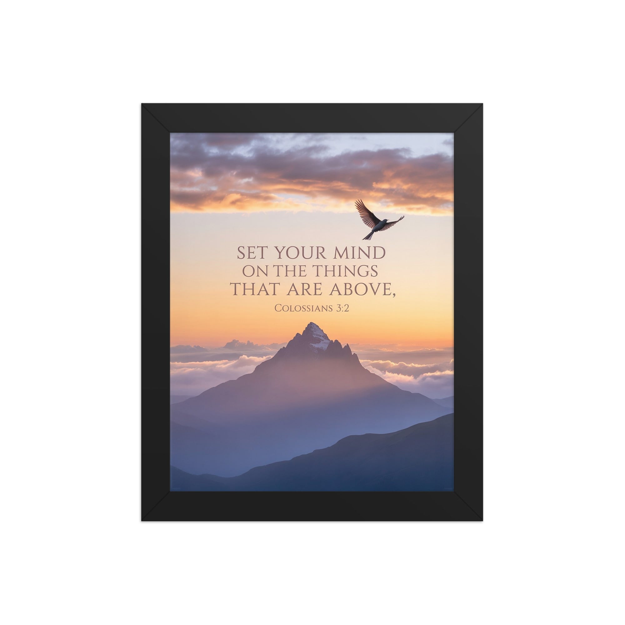 Colossians 3:2 Bible Verse are above Enhanced Matte Paper Framed Poster Black 8″×10″