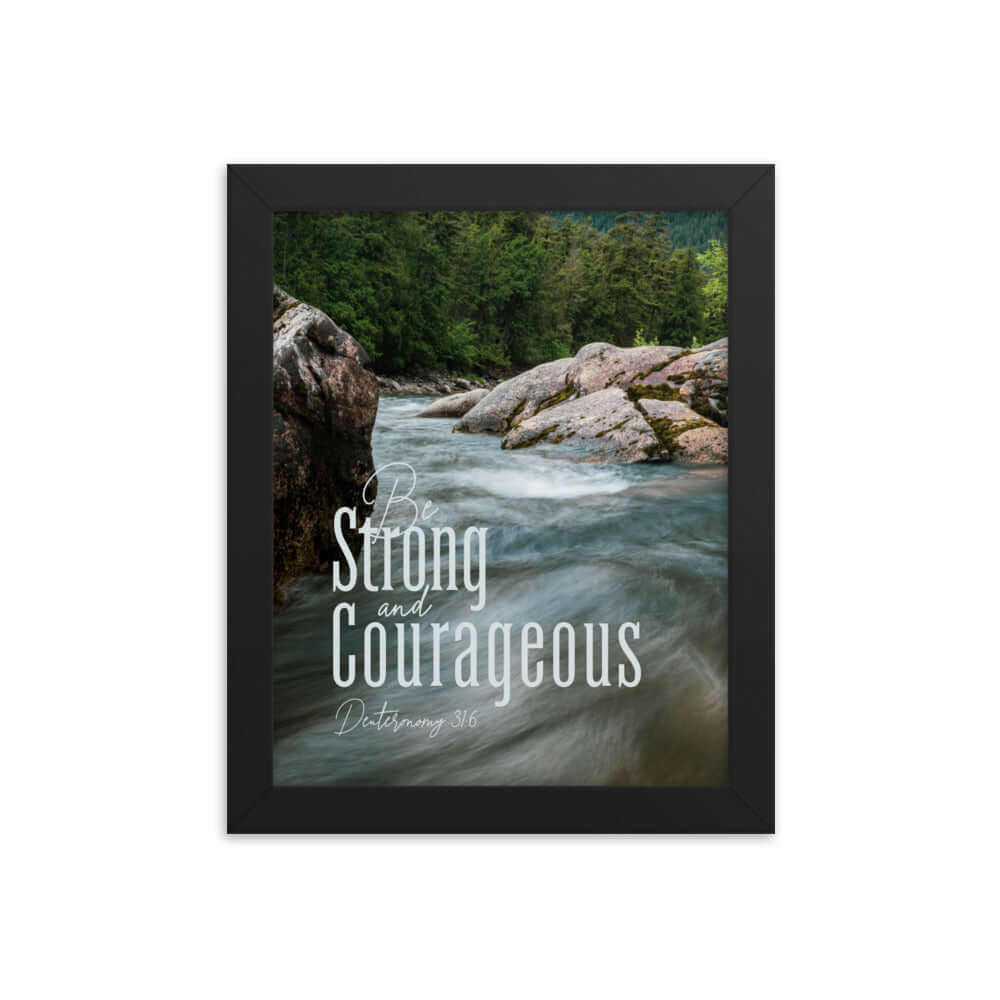Deuteronomy 31:6 Bible Verse, Be strong and courageous Enhanced Matte Paper Framed Poster Wall Art Black 8″×10″