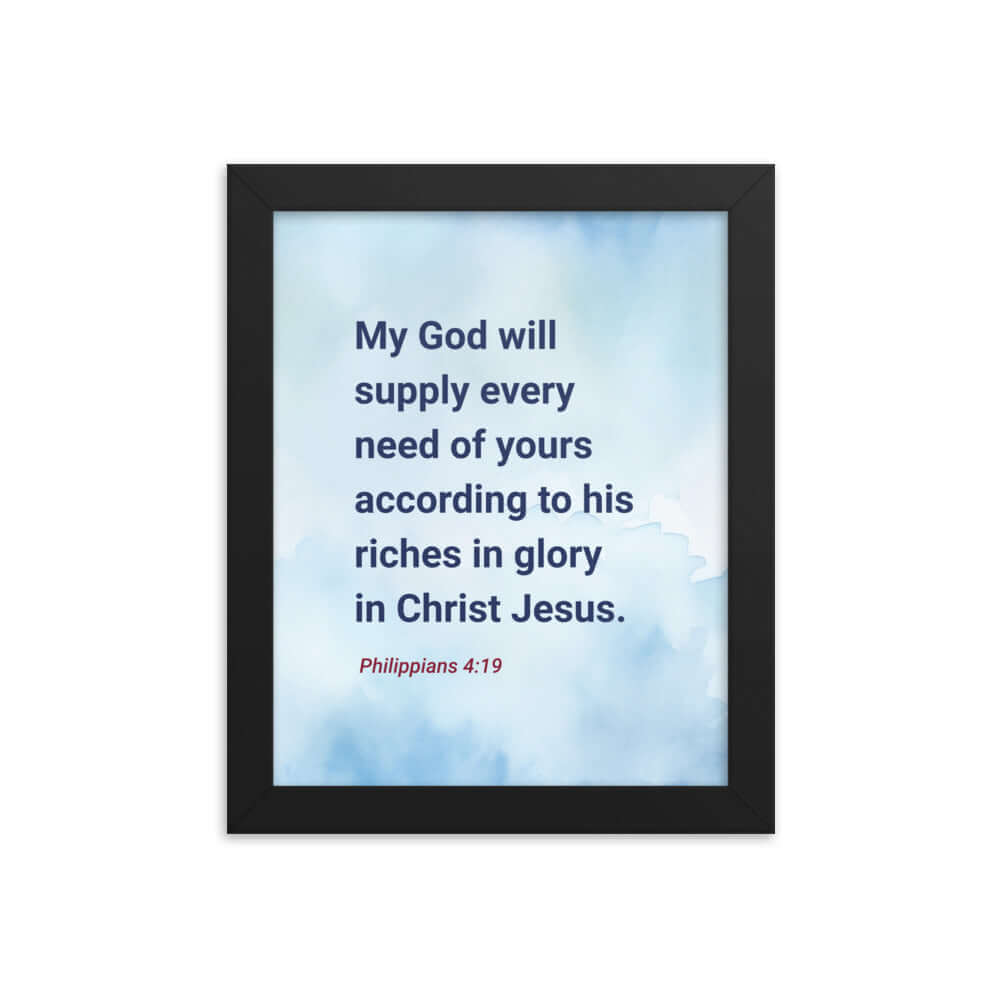 Philippians 4:19 Bible Verse, God will supply Enhanced Matte Paper Framed Poster Wall Art Black 8″×10″