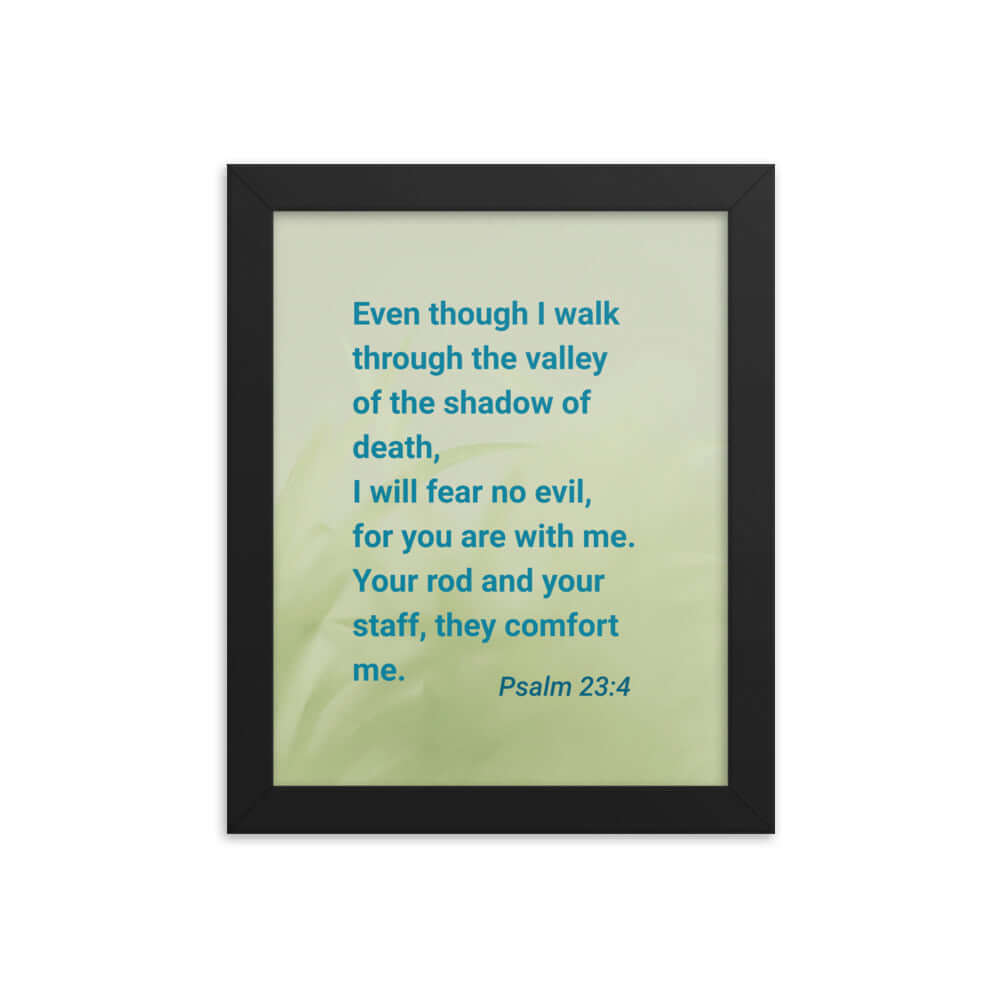 Psalm 23:4 Bible Verse, fear no evil Enhanced Matte Paper Framed Poster Wall Art Black 8″×10″