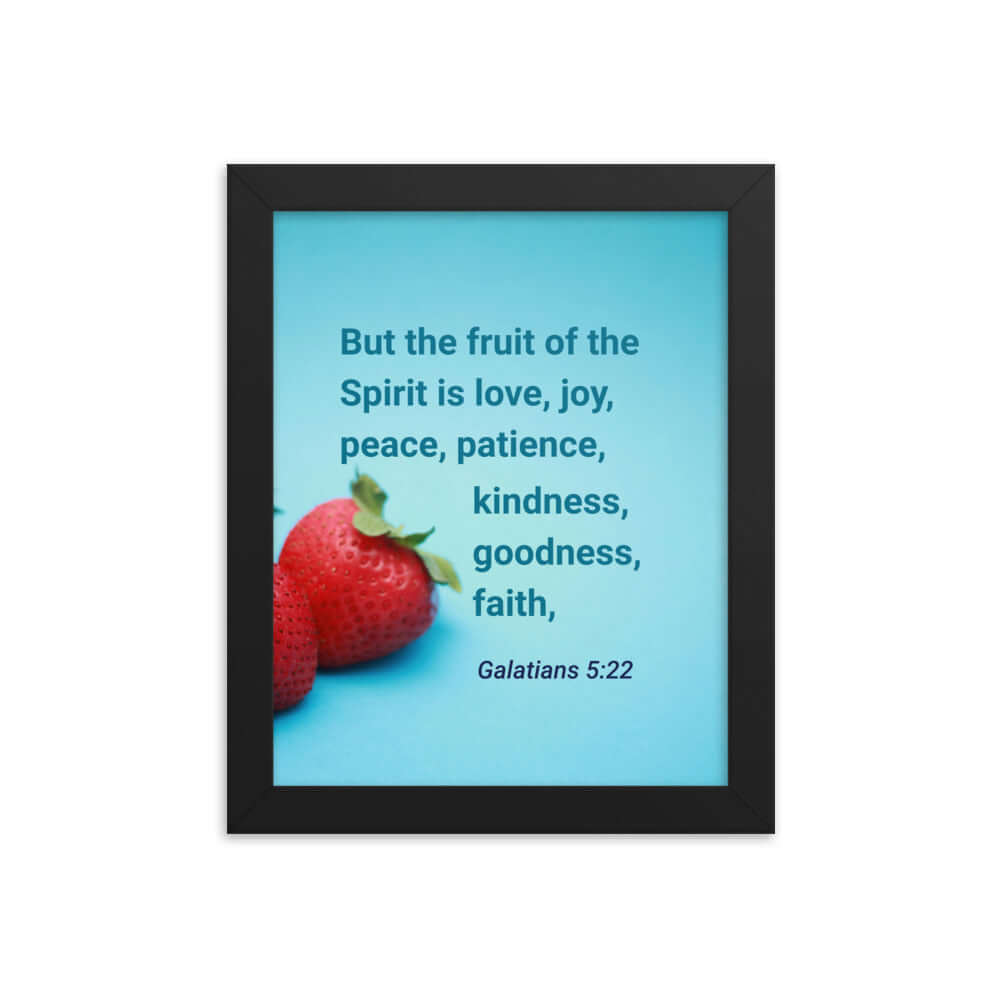 Galatians 5:22 Bible Verse, fruit of the Spirit Enhanced Matte Paper Framed Poster Wall Art Black 8″×10″