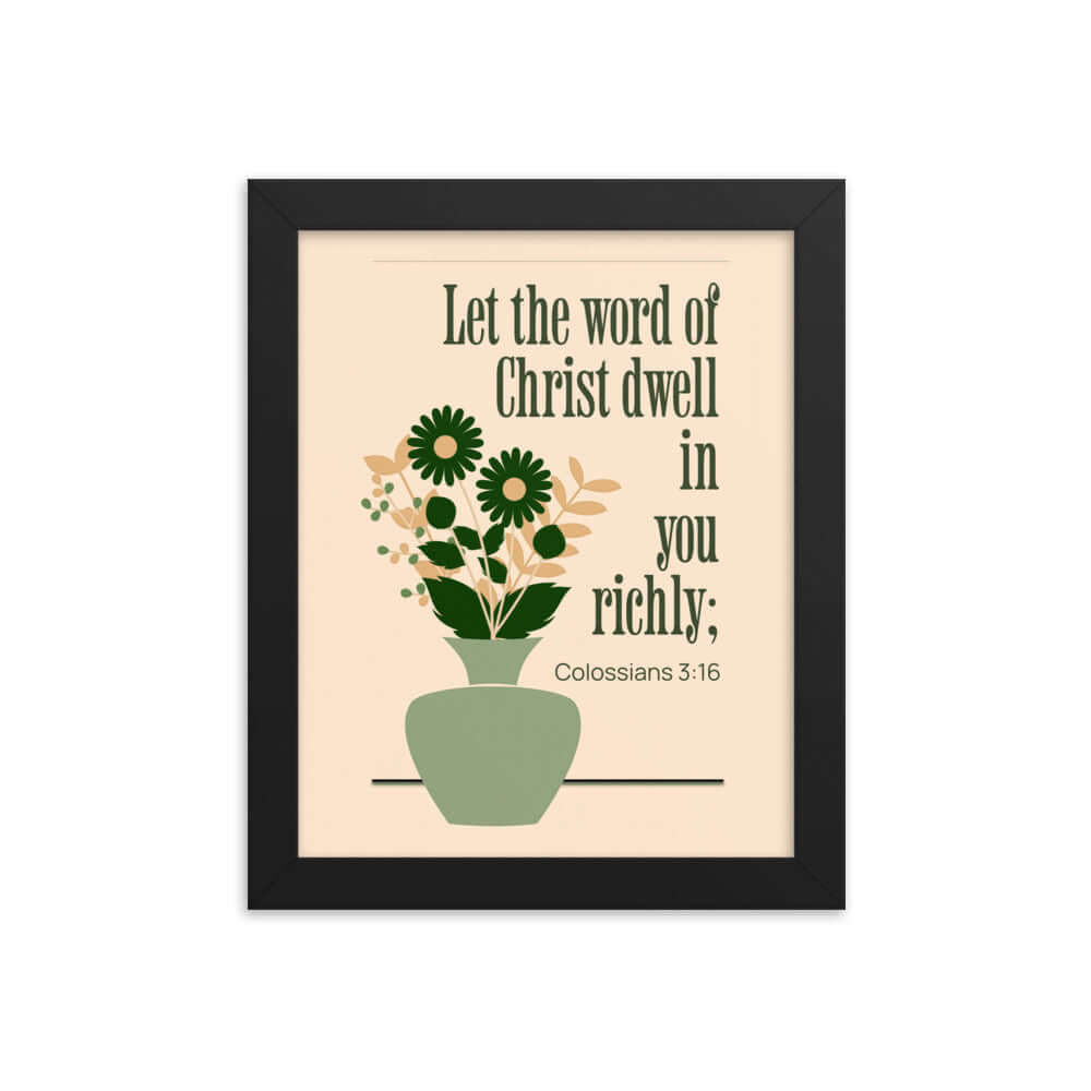 Colossians 3:16 Bible Verse, word of Christ Enhanced Matte Paper Framed Poster Wall Art Black 8″×10″