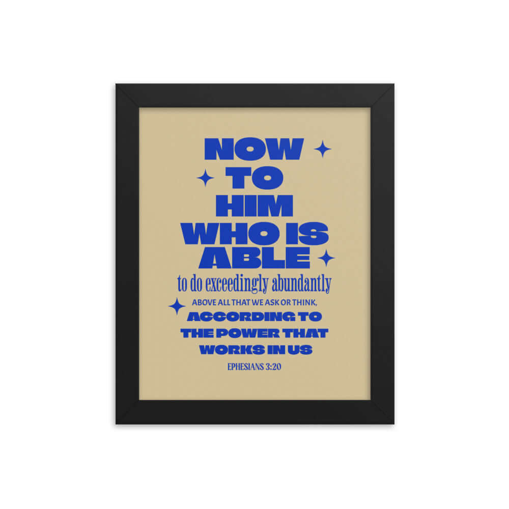 Ephesians 3:20 Bible Verse, power in us Enhanced Matte Paper Framed Poster Wall Art Black 8″×10″