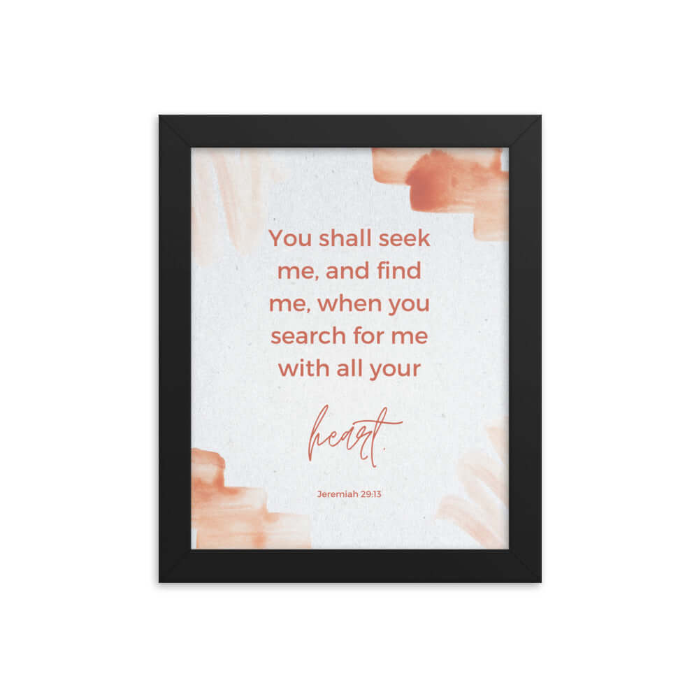 Jeremiah 29:13 Bible Verse, find me Enhanced Matte Paper Framed Poster Wall Art Black 8″×10″