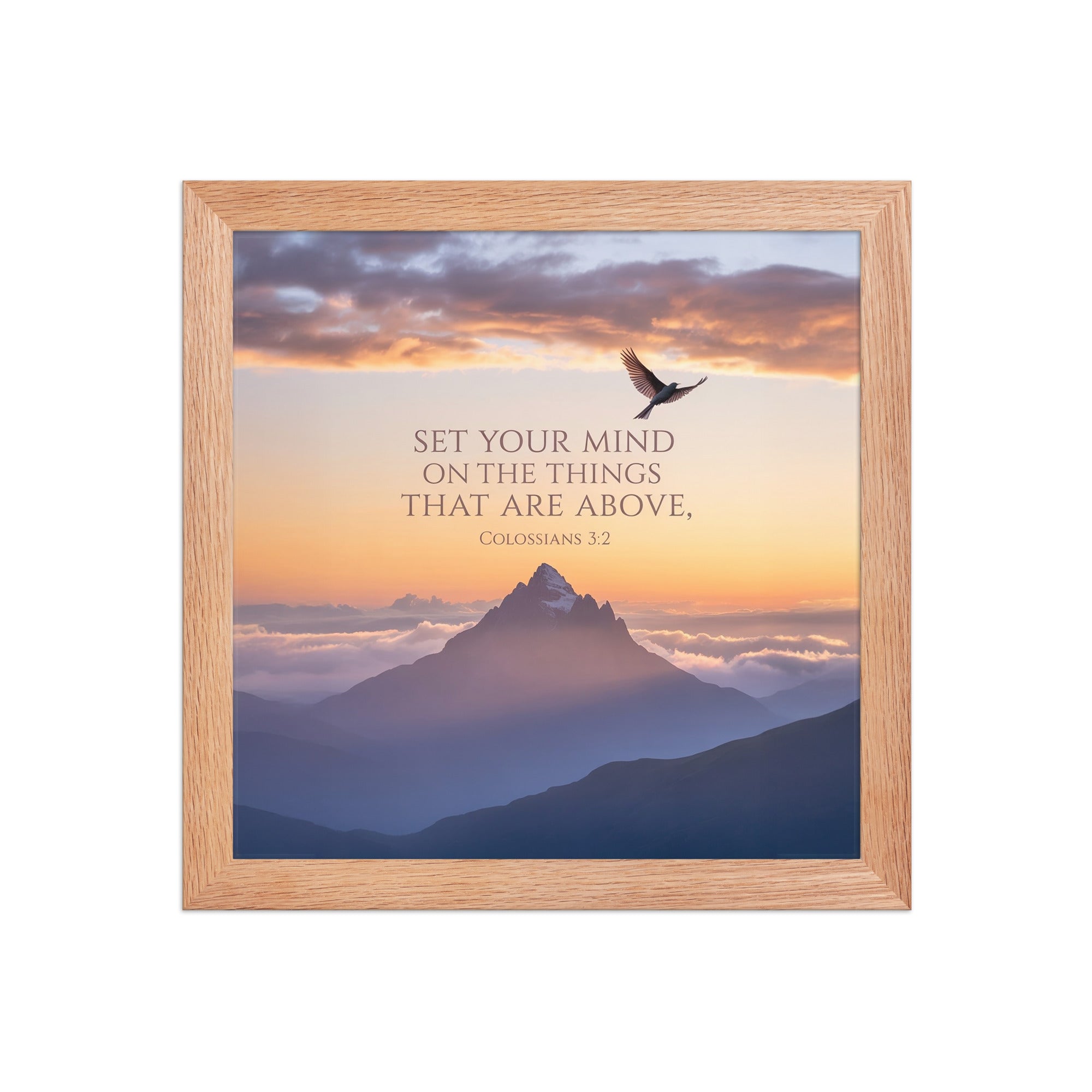 Colossians 3:2 Bible Verse are above Enhanced Matte Paper Framed Poster Red Oak 10″×10″