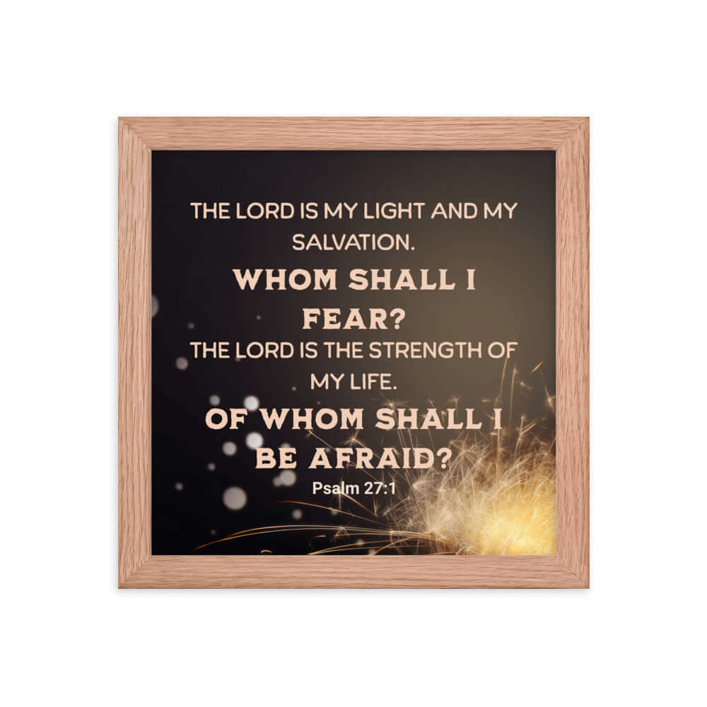 Psalm 27:1 Bible Verse, The LORD is My Light Enhanced Matte Paper Framed Poster Wall Art Red Oak 10″×10″