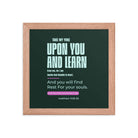 Matthew 11:29-30 Bible Verse, I am gentle Enhanced Matte Paper Framed Poster Wall Art Red Oak 10″×10″