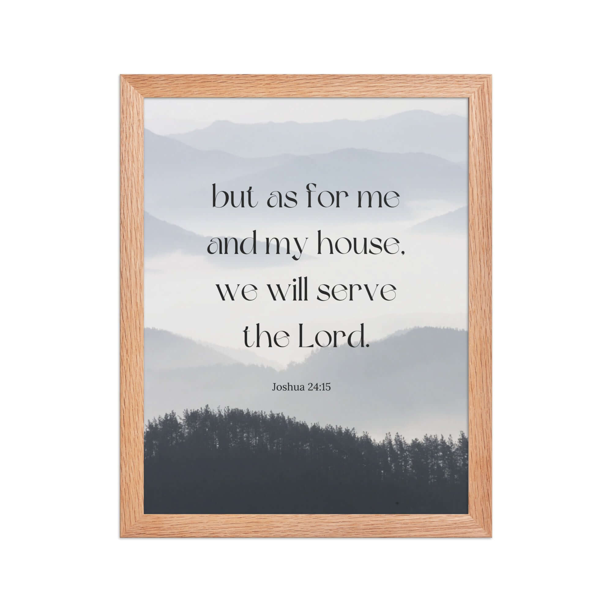 Joshua 24:15 Bible Verse, whom you Enhanced Matte Paper Framed Poster Wall Art Red Oak 11″×14″