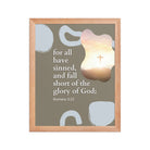 Romans 3:23 Bible Verse, the glory Enhanced Matte Paper Framed Poster Wall Art Red Oak 11″×14″