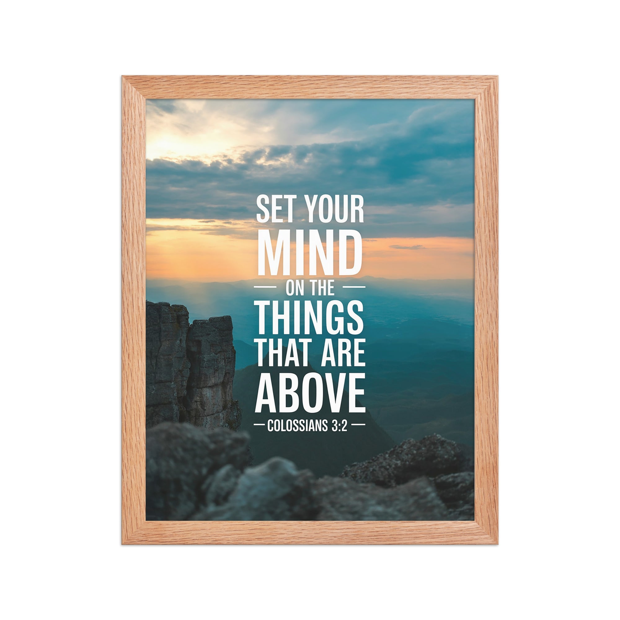 Colossians 3:2 Bible Verse on the Enhanced Matte Paper Framed Poster Red Oak 11″×14″