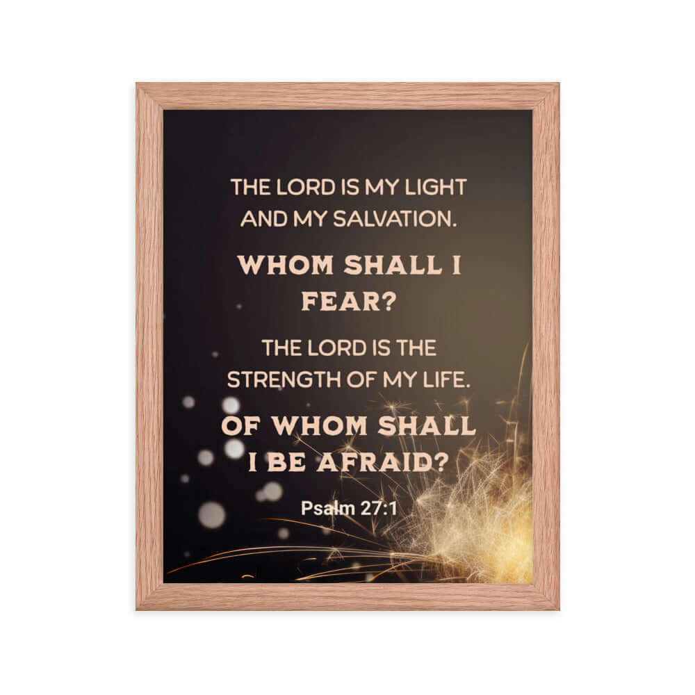 Psalm 27:1 Bible Verse, The LORD is My Light Enhanced Matte Paper Framed Poster Wall Art Red Oak 11″×14″