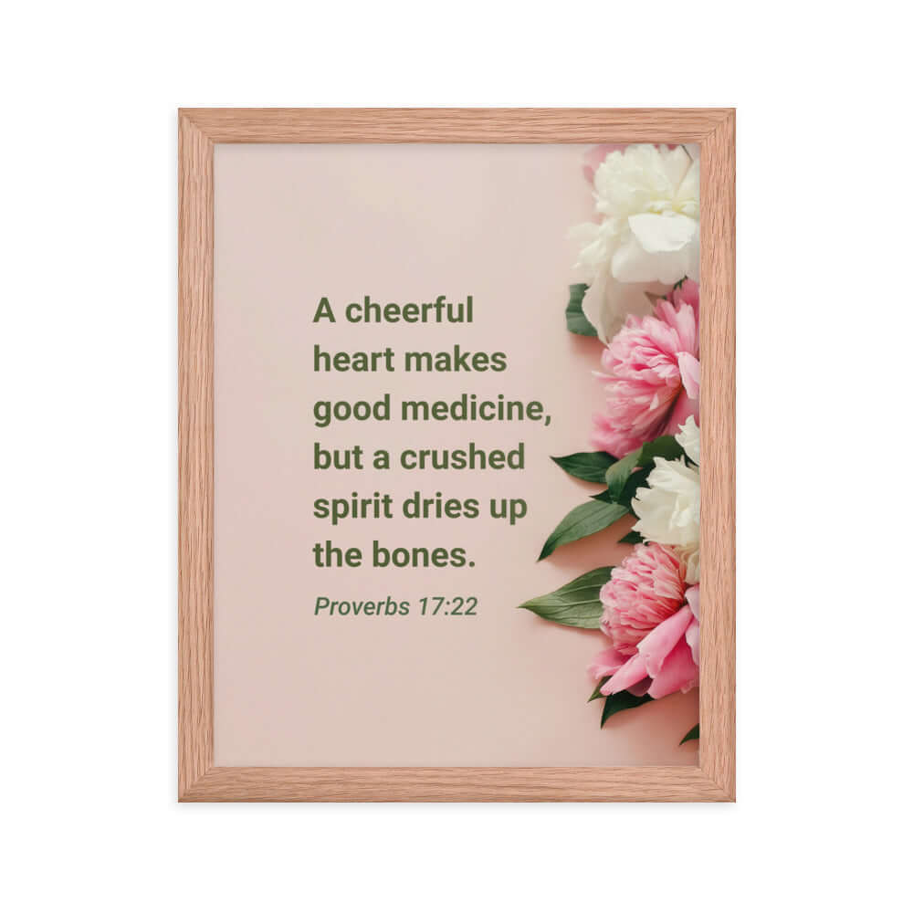 Proverbs 17:22 Bible Verse, good medicine Enhanced Matte Paper Framed Poster Wall Art Red Oak 11″×14″