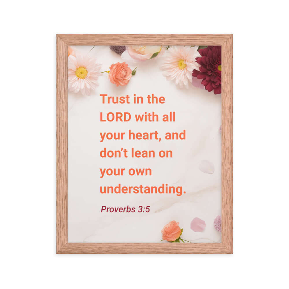 Proverbs 3:5 Bible Verse, Trust in the LORD Enhanced Matte Paper Framed Poster Wall Art Red Oak 11″×14″