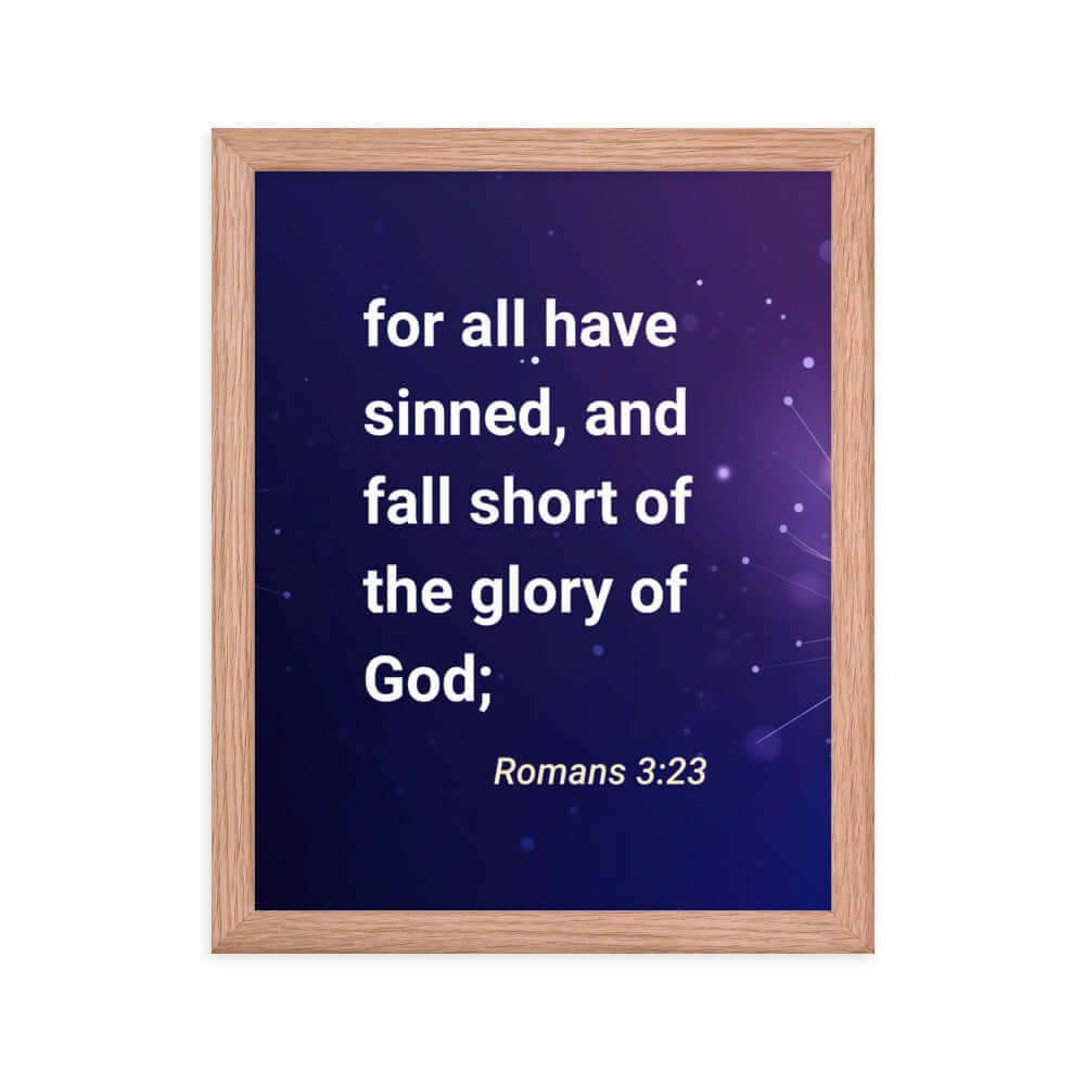 Romans 3:23 Bible Verse, all have sinned Enhanced Matte Paper Framed Poster Wall Art Red Oak 11″×14″