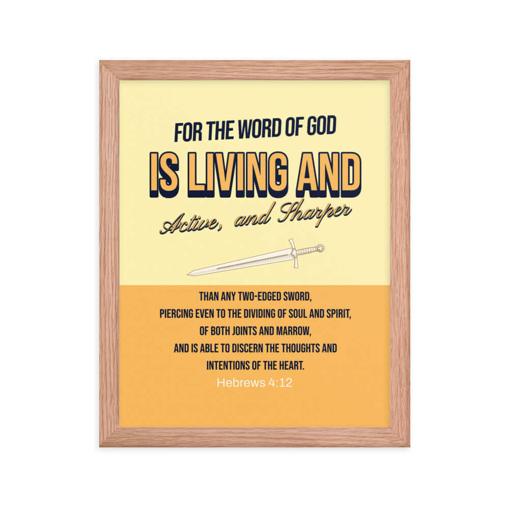 Hebrews 4:12 Bible Verse, living and active Enhanced Matte Paper Framed Poster Wall Art Red Oak 11″×14″