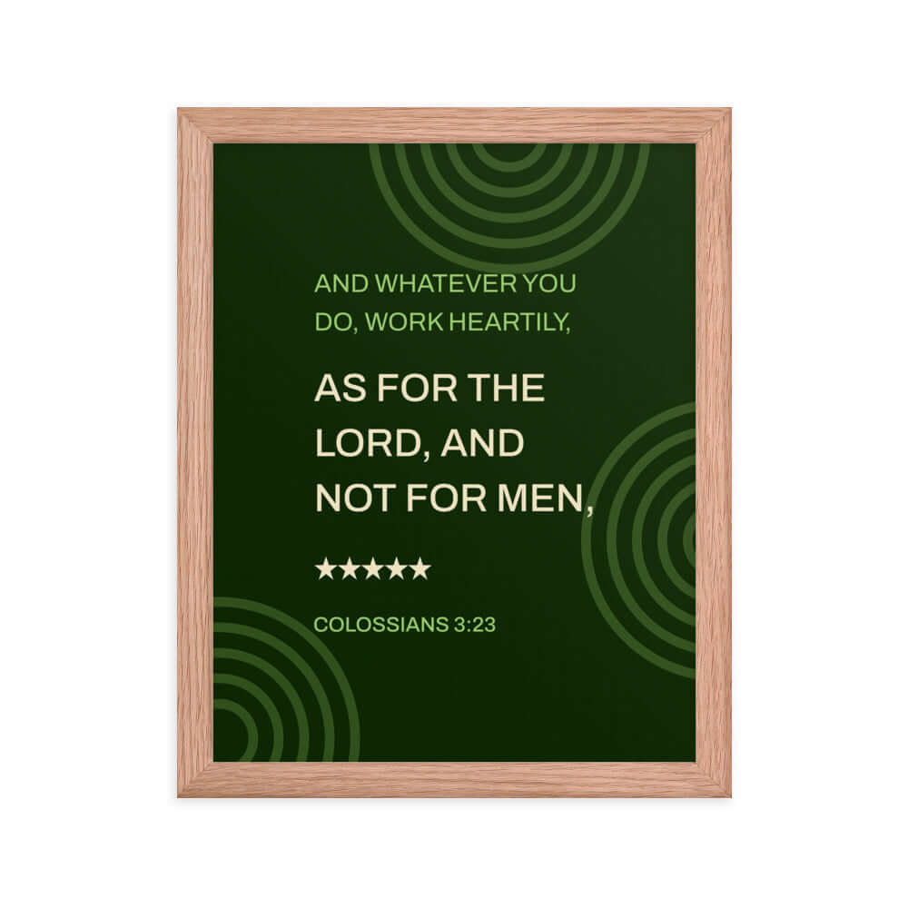Colossians 3:23 Bible Verse, not for men Enhanced Matte Paper Framed Poster Wall Art Red Oak 11″×14″