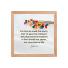 John 3:16 Bible Verse, He gave His Son Enhanced Matte Paper Framed Poster Wall Art Red Oak 12″×12″