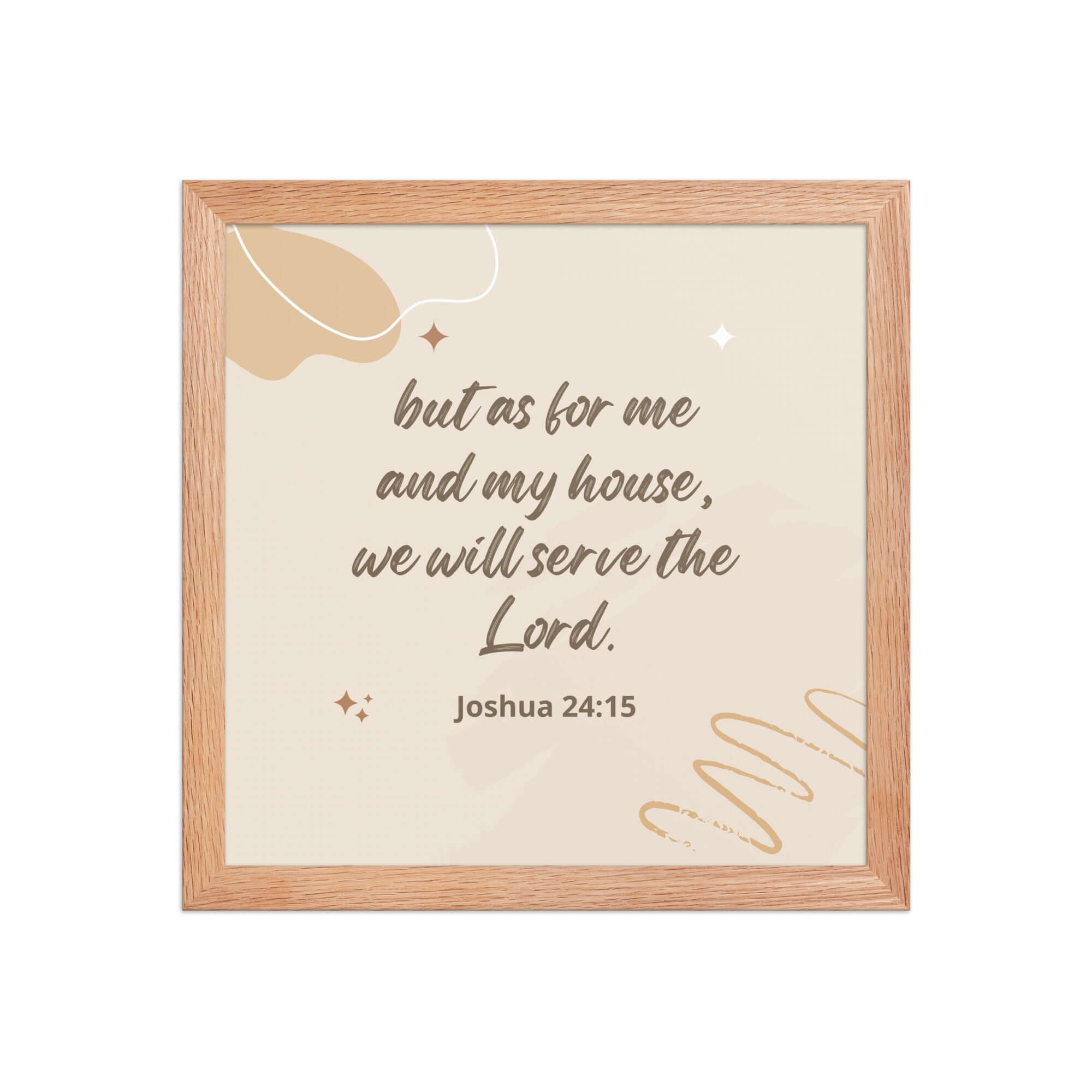 Joshua 24:15 Bible Verse, will serve Enhanced Matte Paper Framed Poster Wall Art Red Oak 12″×12″