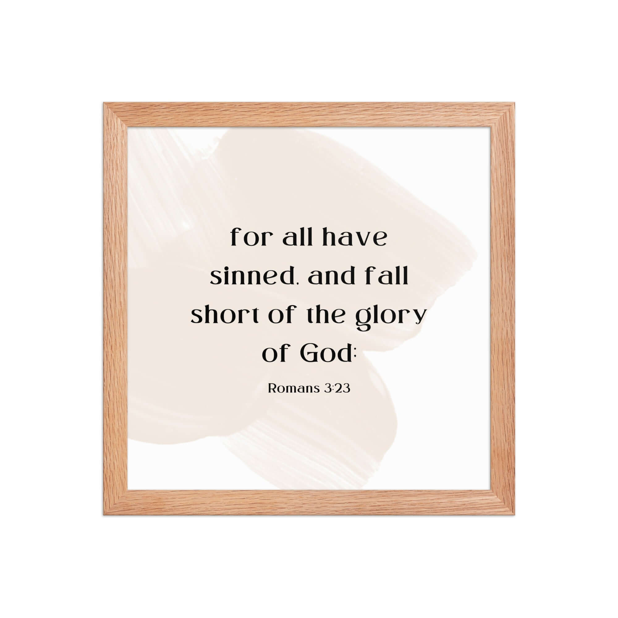 Romans 3:23 Bible Verse, fall short Enhanced Matte Paper Framed Poster Wall Art Red Oak 12″×12″