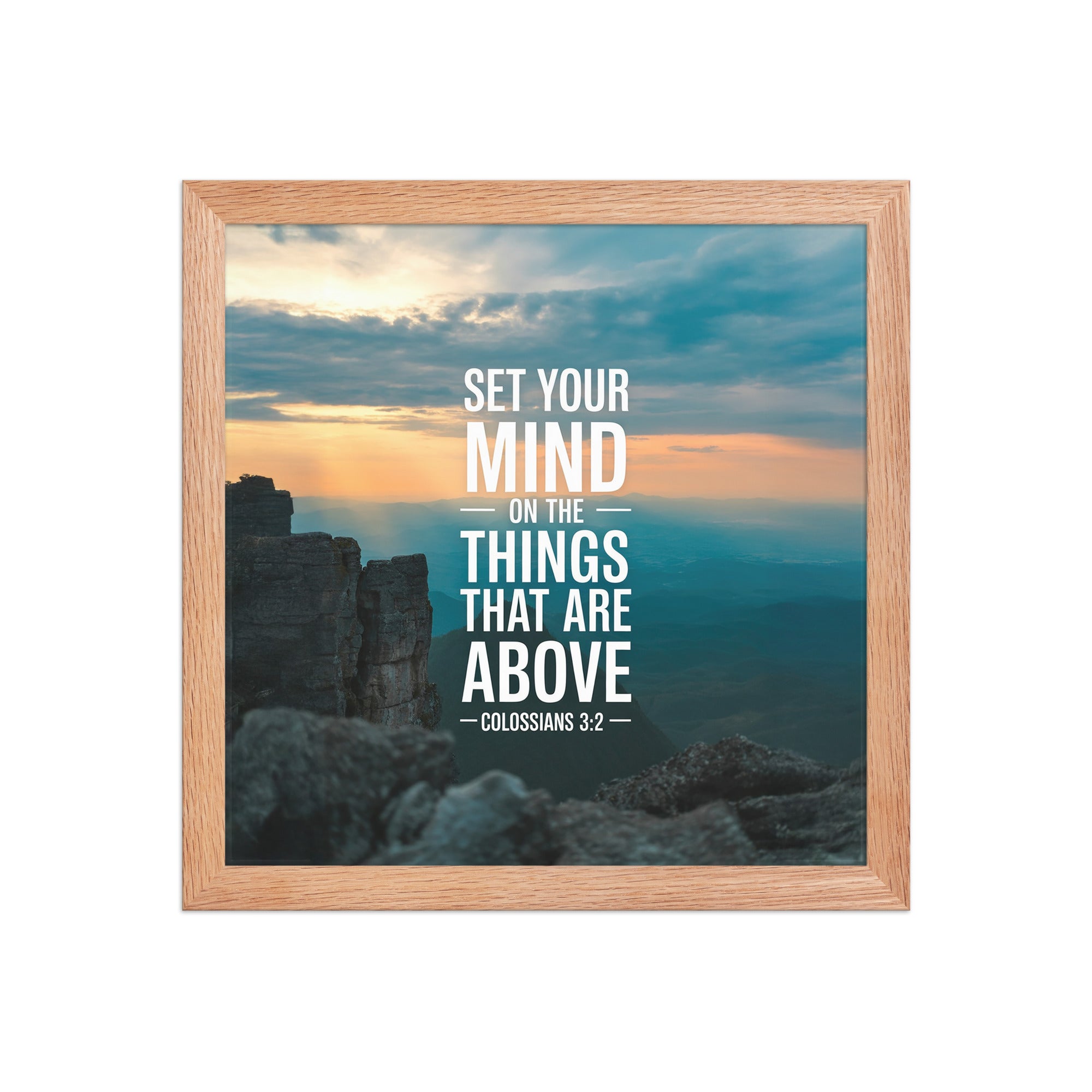 Colossians 3:2 Bible Verse on the Enhanced Matte Paper Framed Poster Red Oak 12″×12″