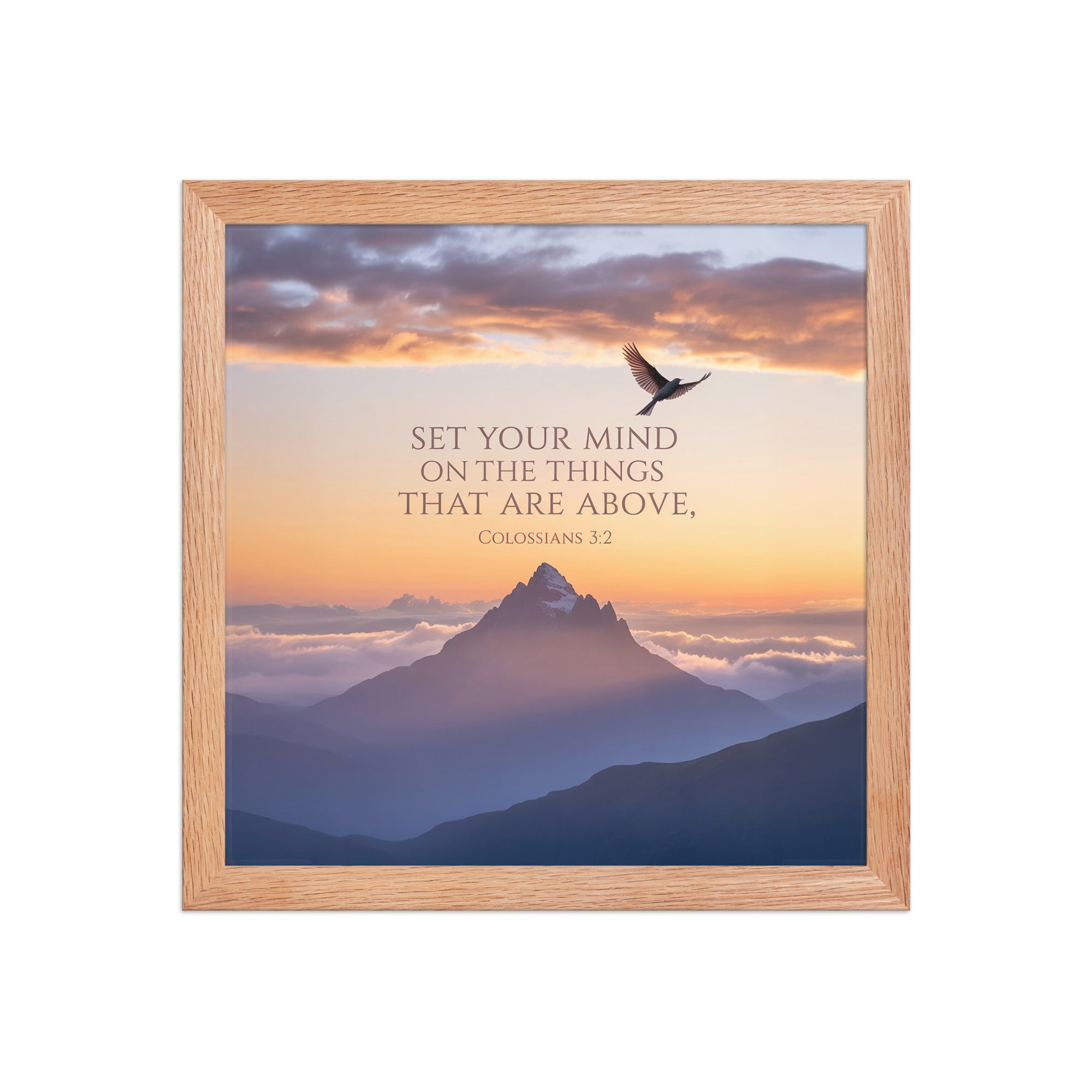 Colossians 3:2 Bible Verse are above Enhanced Matte Paper Framed Poster Red Oak 12″×12″