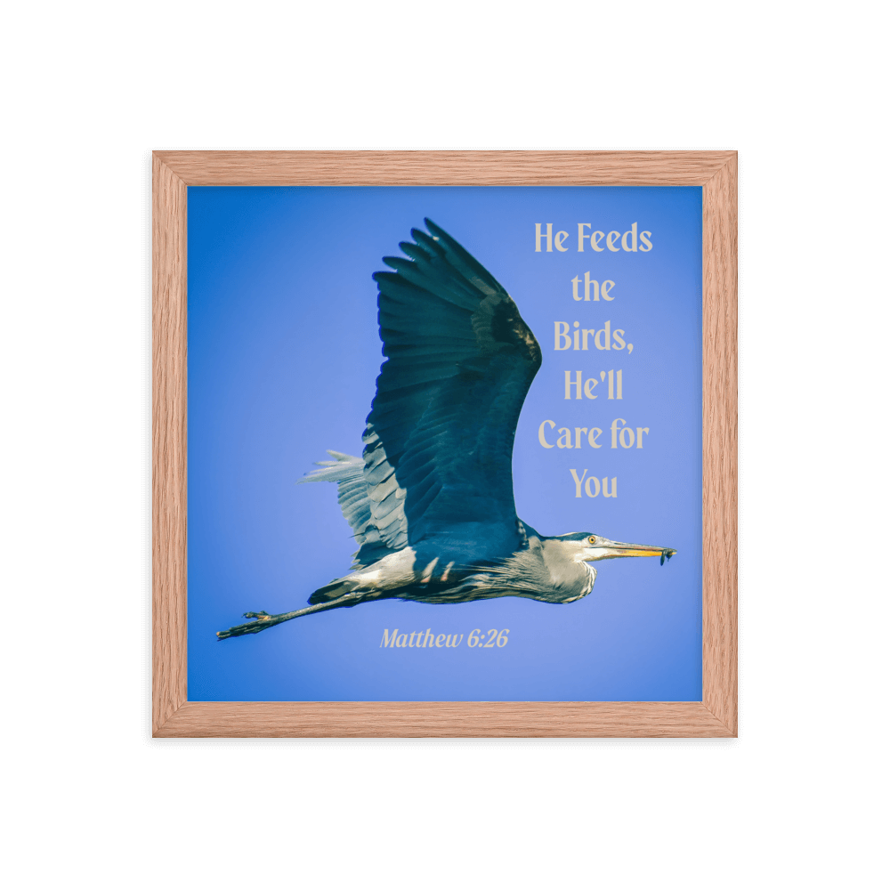 Matthew 6:26 Graceful Heron, He'll Care for You Enhanced Matte Paper Framed Poster Wall Art Red Oak 12″×12″