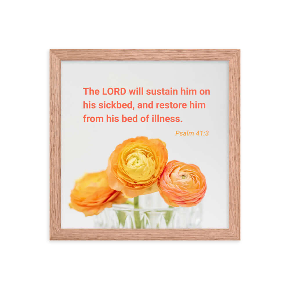 Psalm 41:3 Bible Verse, LORD will sustain Enhanced Matte Paper Framed Poster Wall Art Red Oak 12″×12″