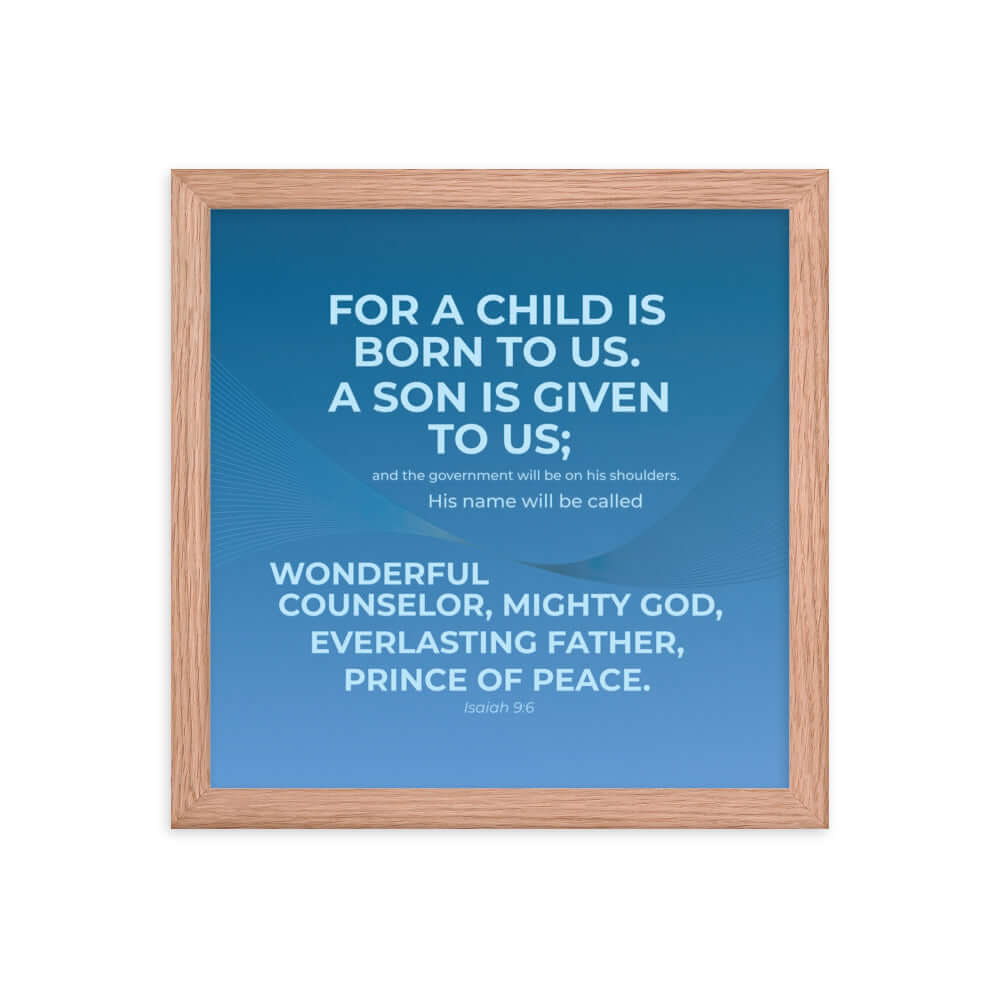 Isaiah 9:6 Bible Verse, Everlasting Father Enhanced Matte Paper Framed Poster Wall Art Red Oak 12″×12″