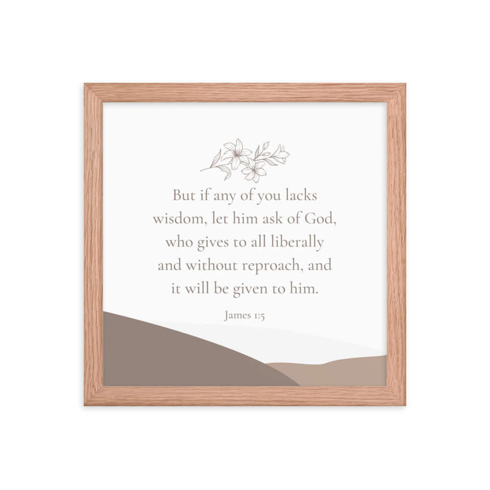 James 1:5 Bible Verse, ask of God Enhanced Matte Paper Framed Poster Wall Art Red Oak 12″×12″